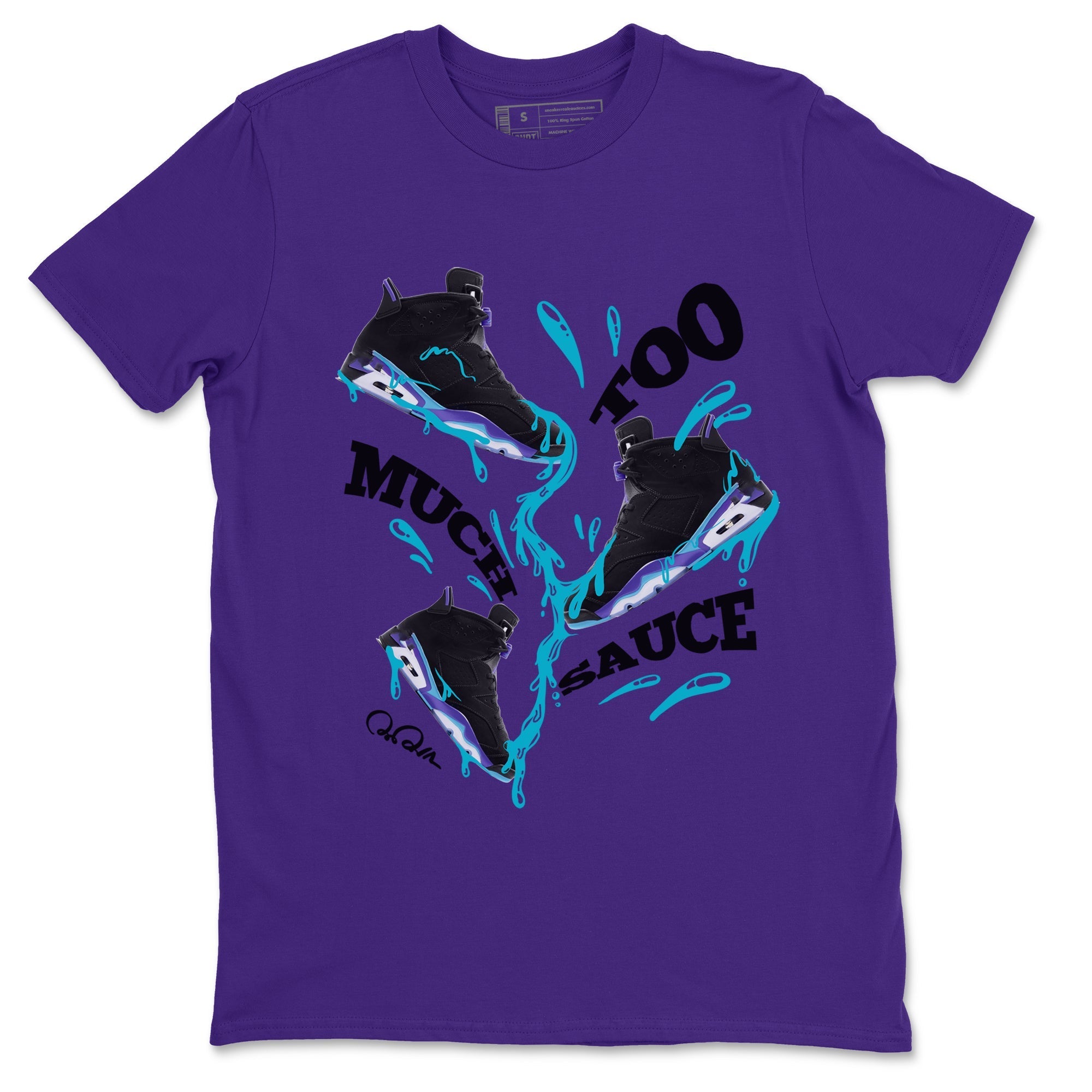 Air Jordan 6 Aqua Sneaker Match Tees Too Much Sauce Sneaker Tees AJ6 Aqua Sneaker Release Tees Unisex Shirts Purple 2