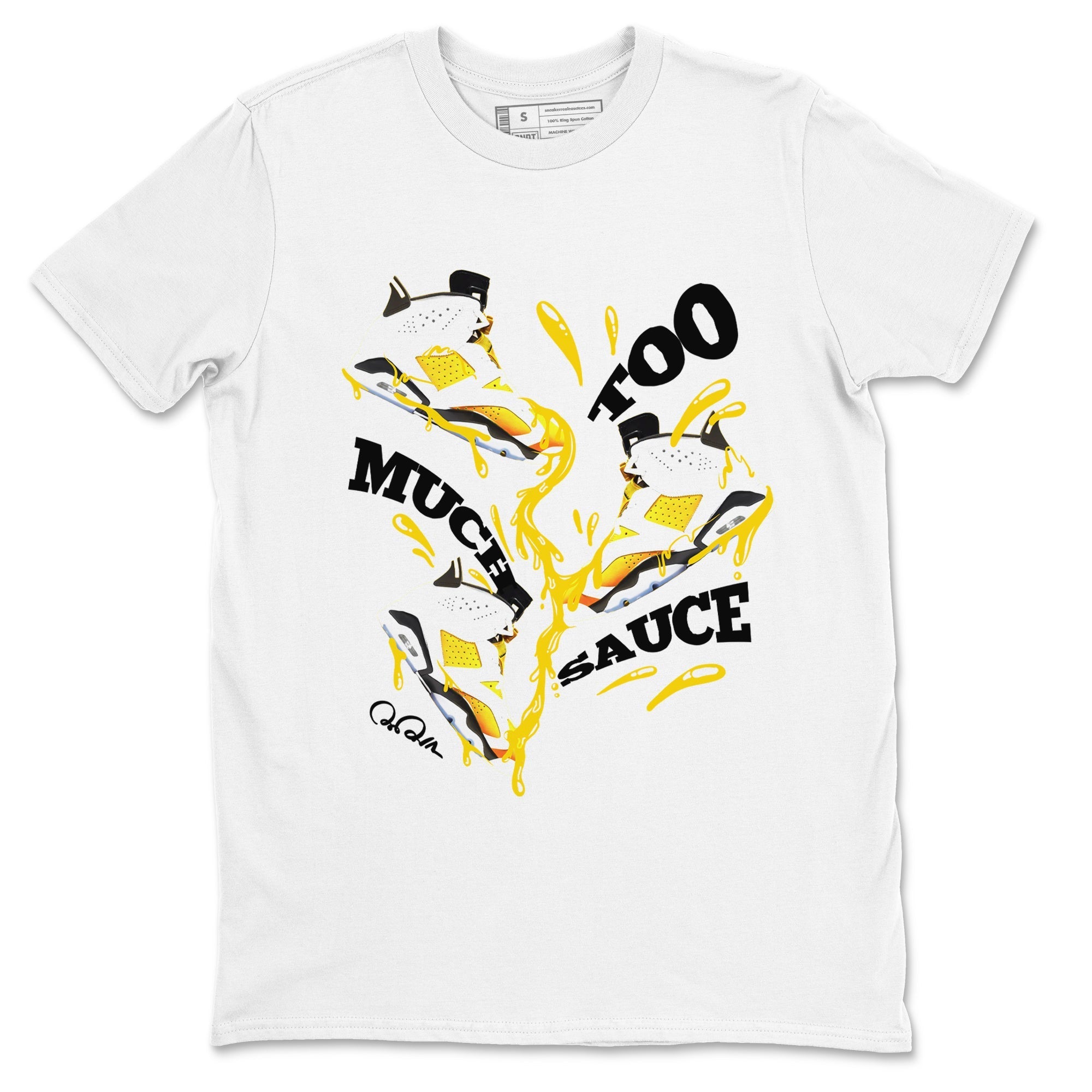 6s Yellow Ochre shirt to match jordans Too Much Sauce sneaker tees streetwear brand Air Jordan 6 Yellow Ochre Drip Gear Zone Brand Unisex White 2 T-Shirt