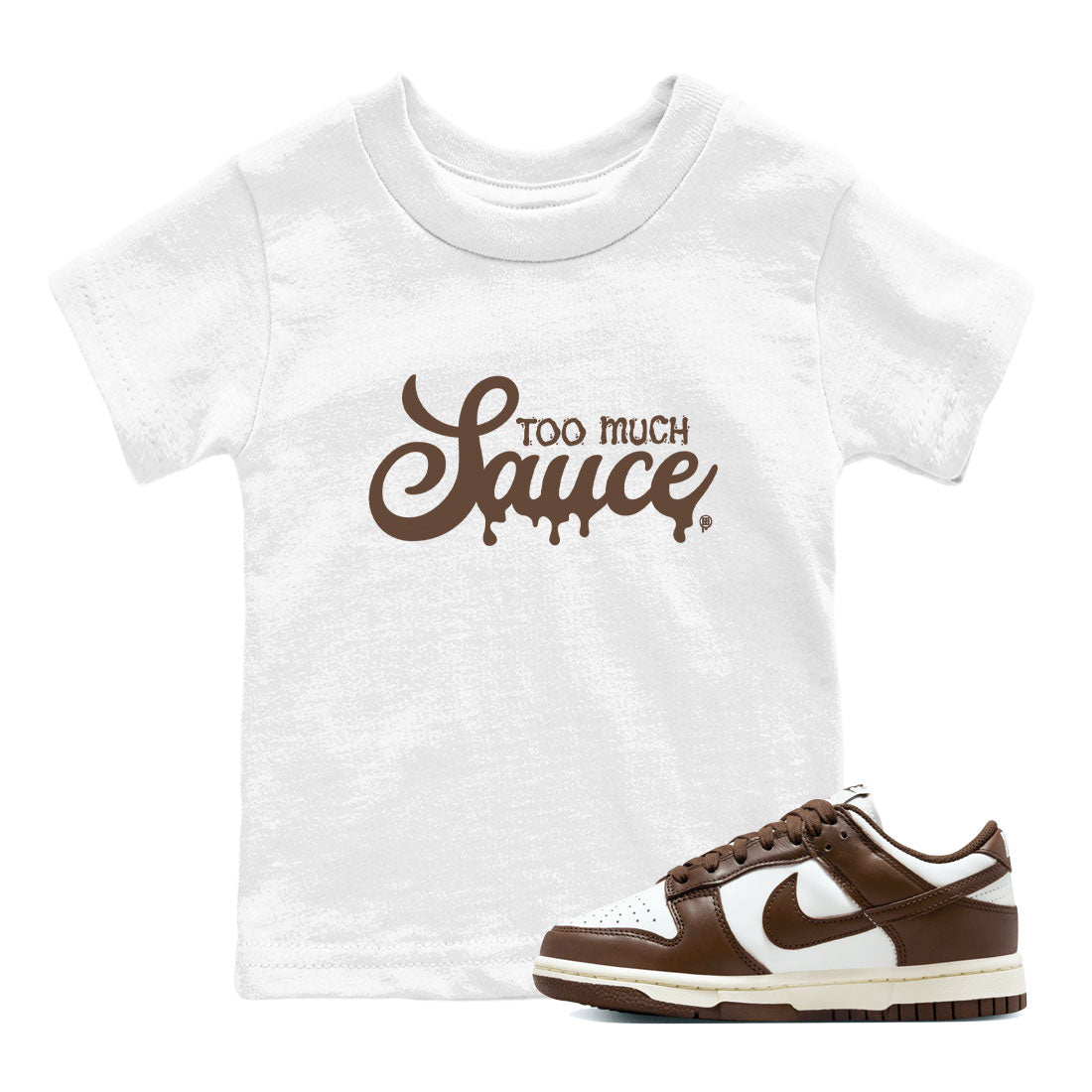 Dunk Low WMNS Cacao Wow sneaker sneaker shirt to match jordans Too Much Sauce sneaker match tees Dunk Cacao Wow Drip Gear Zone Baby Toddler White 1 T-Shirt
