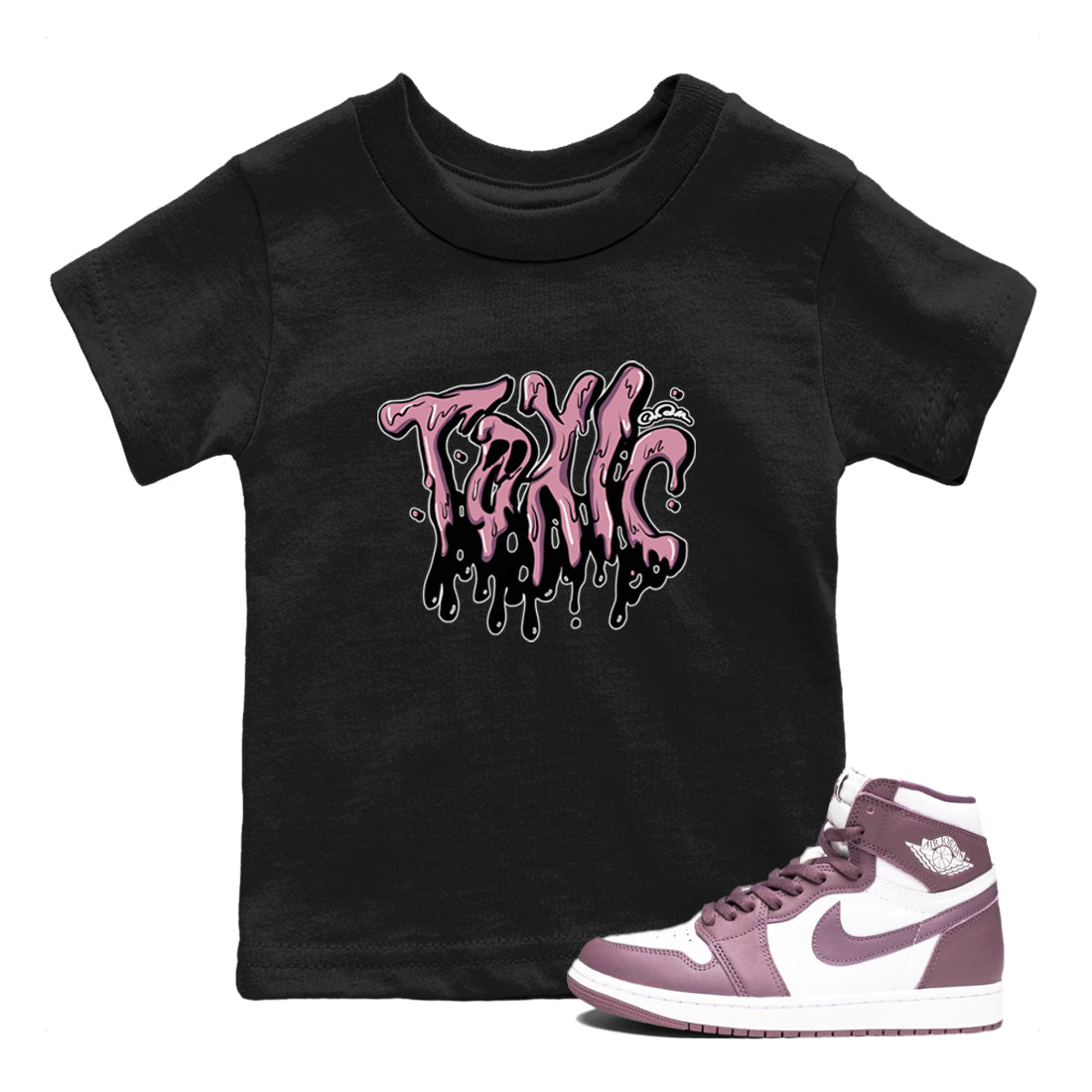 Air Jordan 1 Mauve shirt to match jordans Toxic crew neck streetwear t-shirt AJ1Mauve Drip Gear Zone Baby Toddler Black 1 Sneaker Matching Tee