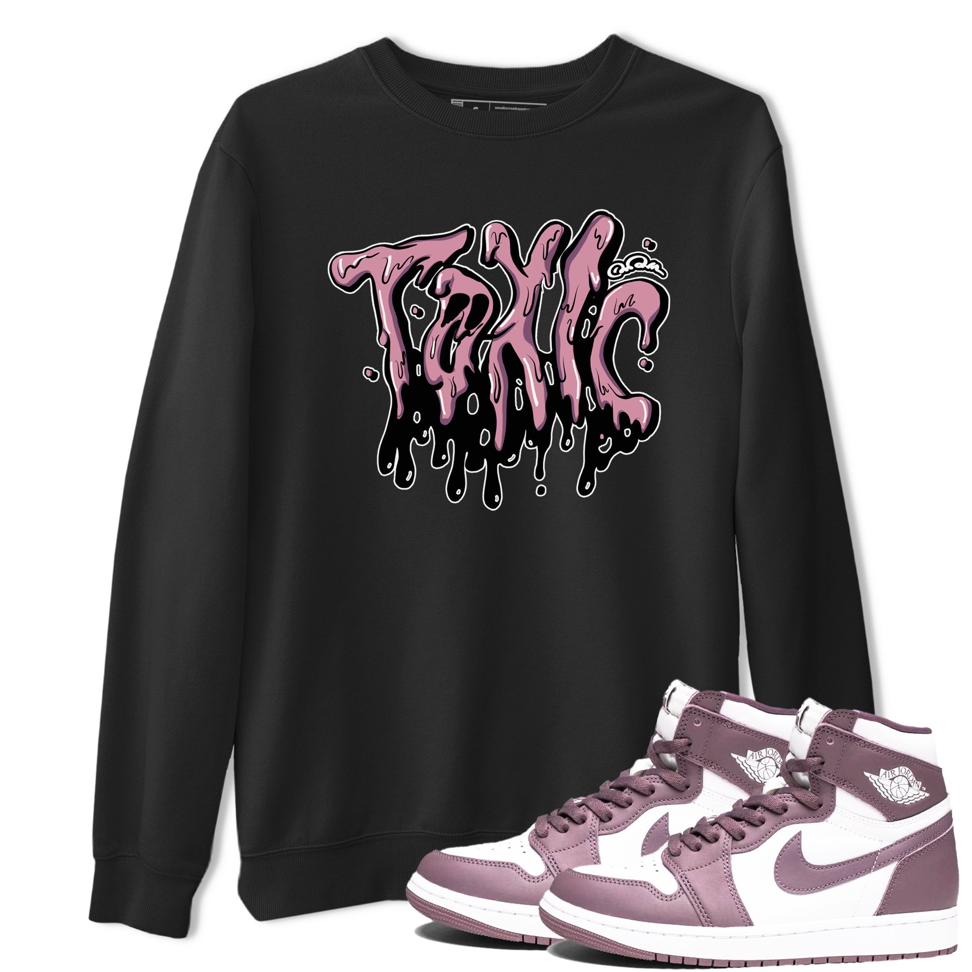 Air Jordan 1 Mauve shirt to match jordans Toxic crew neck streetwear t-shirt AJ1Mauve Drip Gear Zone Unisex Black 1 Sneaker Matching Tee