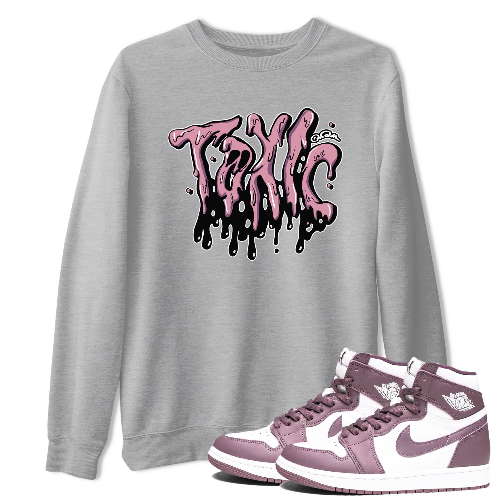 Air Jordan 1 Mauve shirt to match jordans Toxic crew neck streetwear t-shirt AJ1Mauve Drip Gear Zone Unisex Heather Grey 1 Sneaker Matching Tee