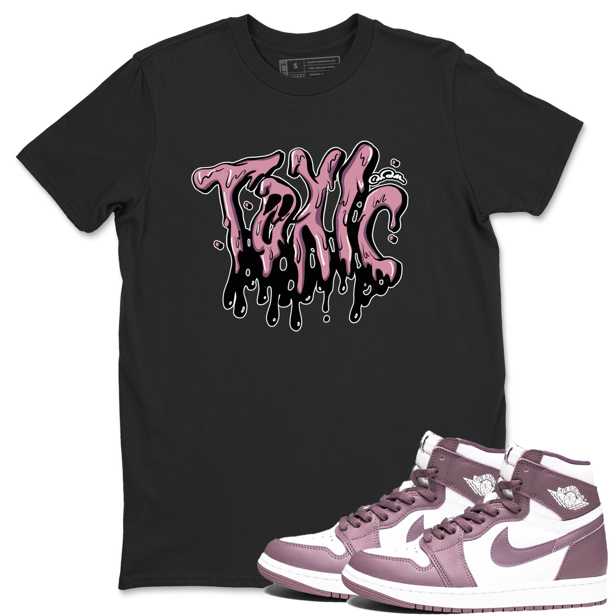 Air Jordan 1 Mauve shirt to match jordans Toxic crew neck streetwear t-shirt AJ1Mauve Drip Gear Zone Unisex Black 1 Sneaker Matching Tee