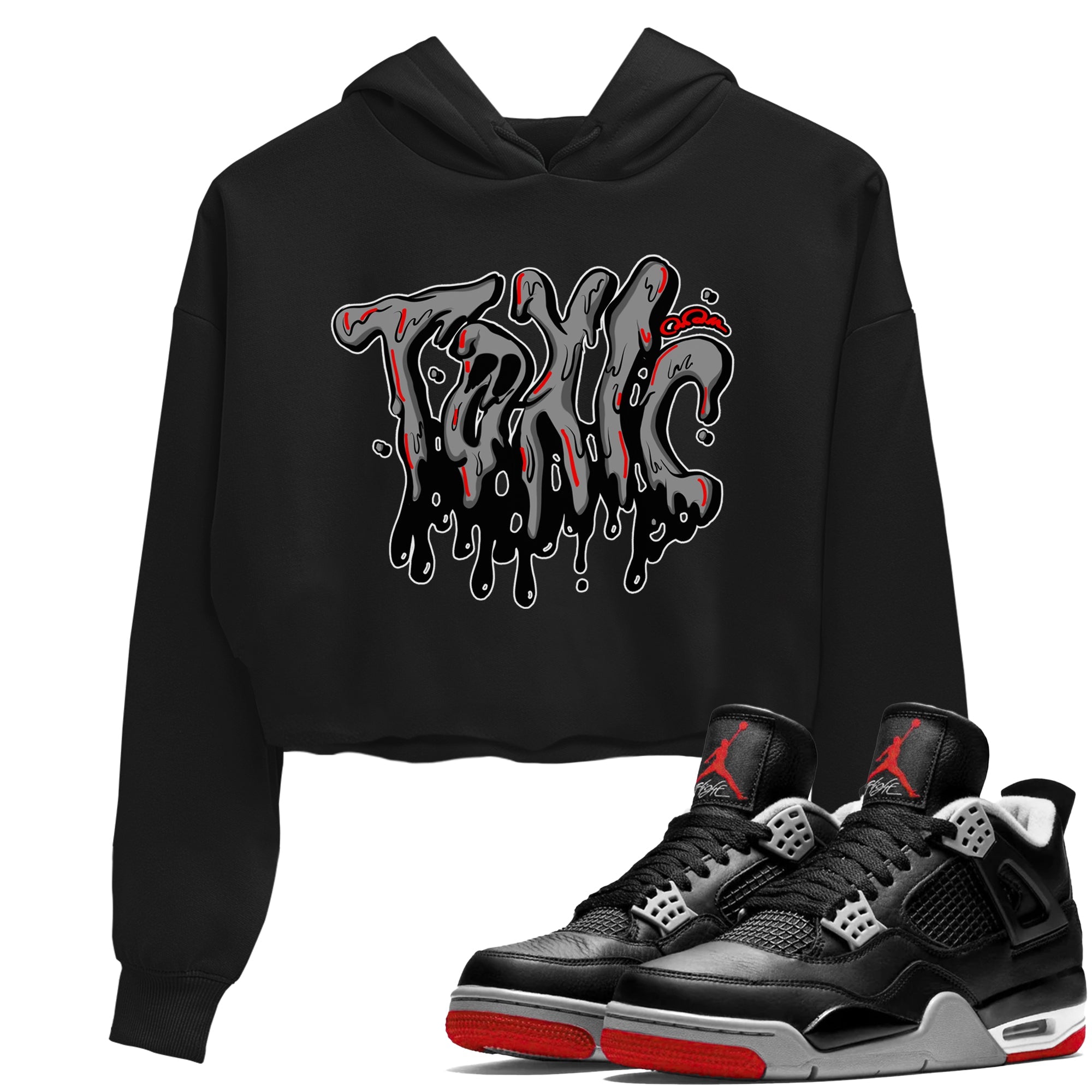 Air Jordan 4 Bred Reimagined shirt to match jordans Toxic sneaker tees AJ4 Bred Reimagined Drip Gear Zone Black 1 crop length shirt