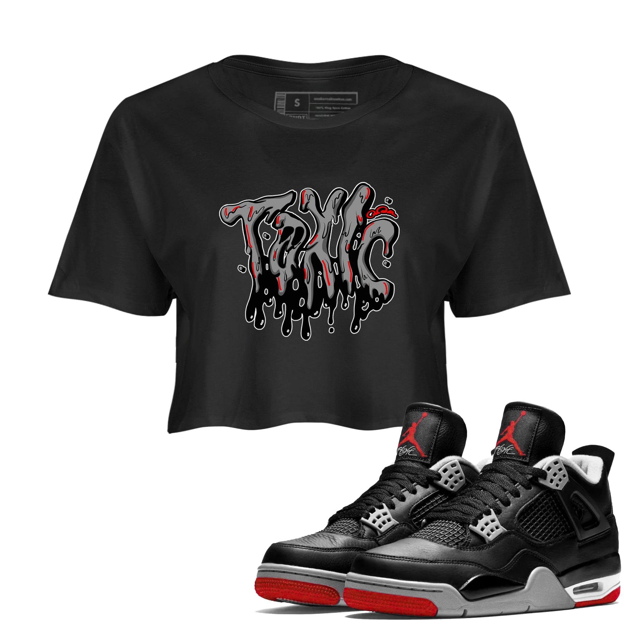 Air Jordan 4 Bred Reimagined shirt to match jordans Toxic sneaker tees AJ4 Bred Reimagined Drip Gear Zone Black 1 crop length shirt