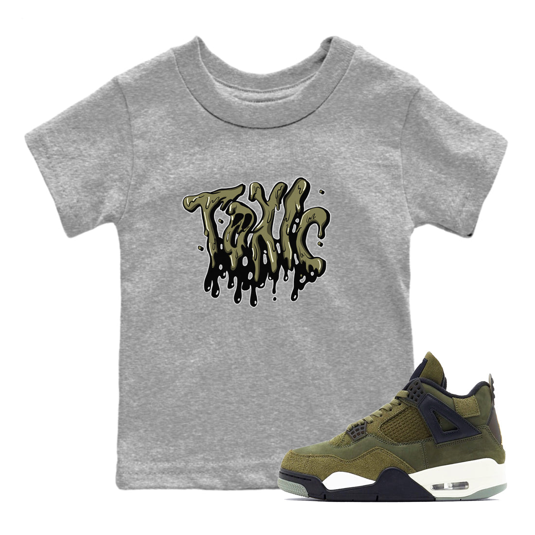 Air Jordan 4 Medium Olive shirt to match jordans streetwear brand Toxic sneaker tees AJ4Medium Olive Drip Gear Zone Baby Toddler Heather Grey 1 T-Shirt