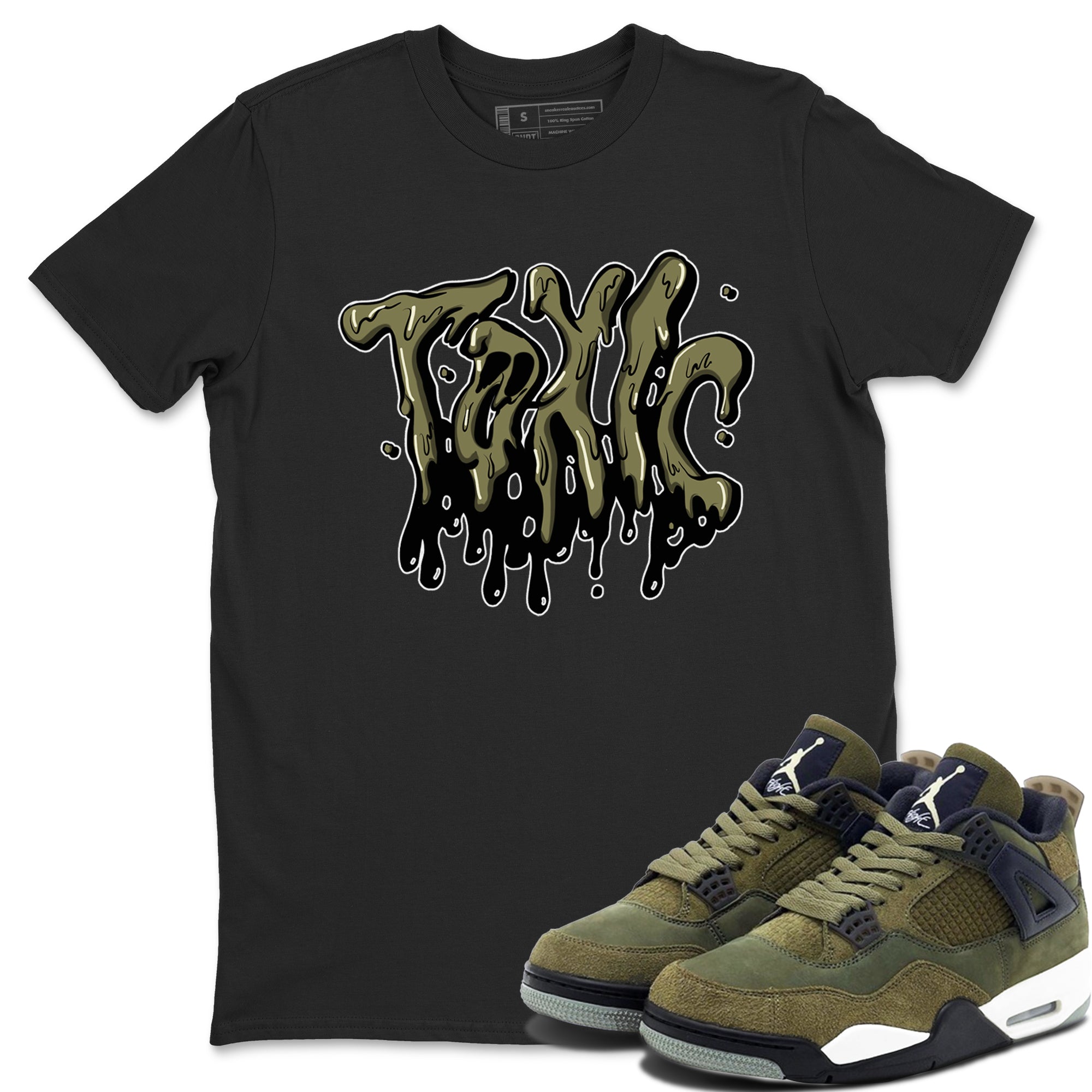 Air Jordan 4 Medium Olive shirt to match jordans streetwear brand Toxic sneaker tees AJ4Medium Olive Drip Gear Zone Unisex Black 1 T-Shirt