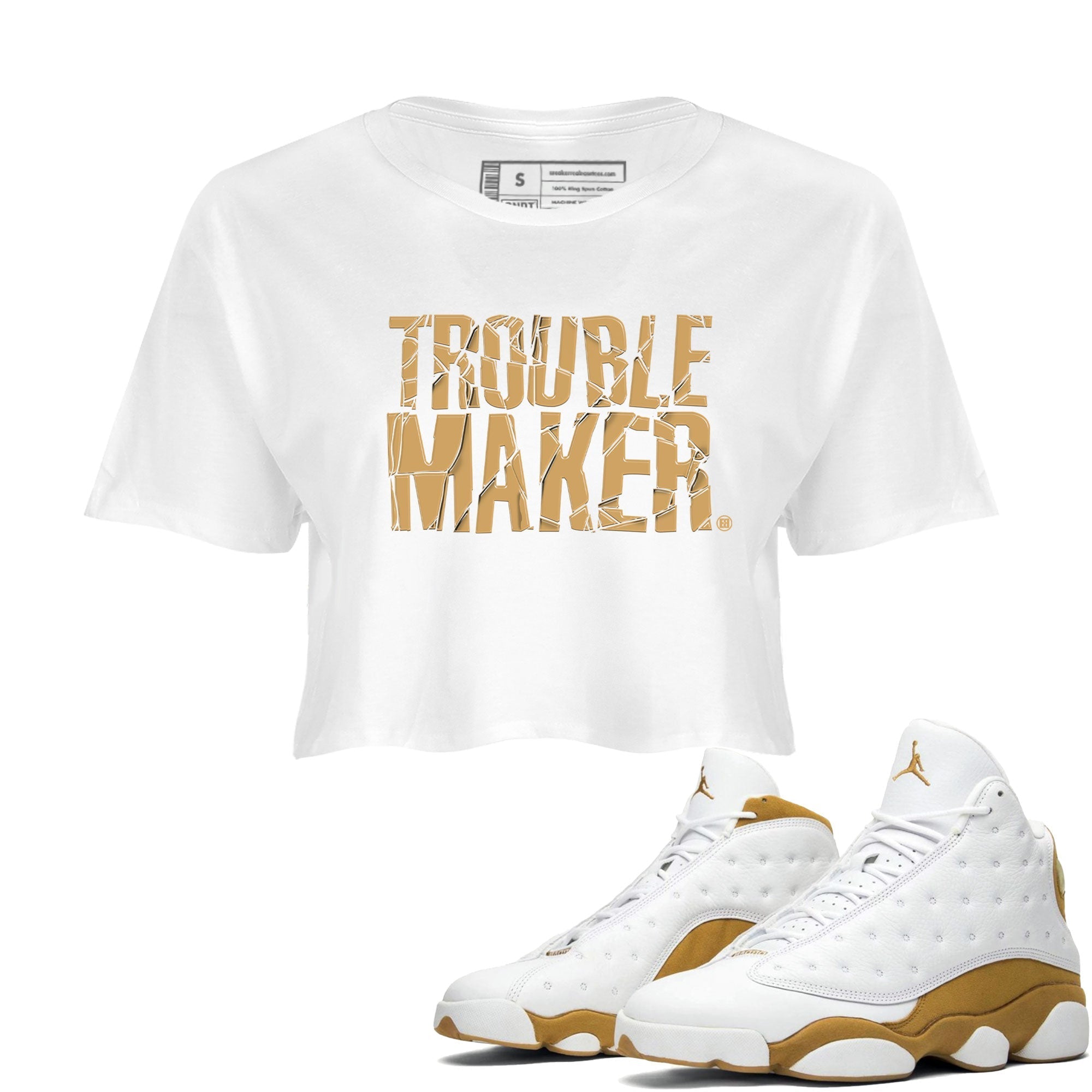 13s Wheat shirt to match jordans Trouble Maker sneaker release tees Air Jordan 13 Wheat Drip Gear Zone White 1 Crop T-Shirt