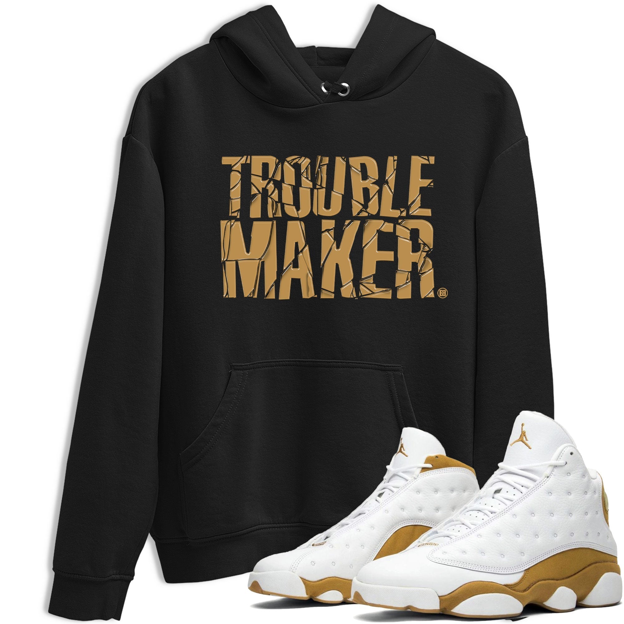 13s Wheat shirt to match jordans Trouble Maker sneaker release tees Air Jordan 13 Wheat Drip Gear Zone Unisex Streetwear Clothing Black 1 T-Shirt