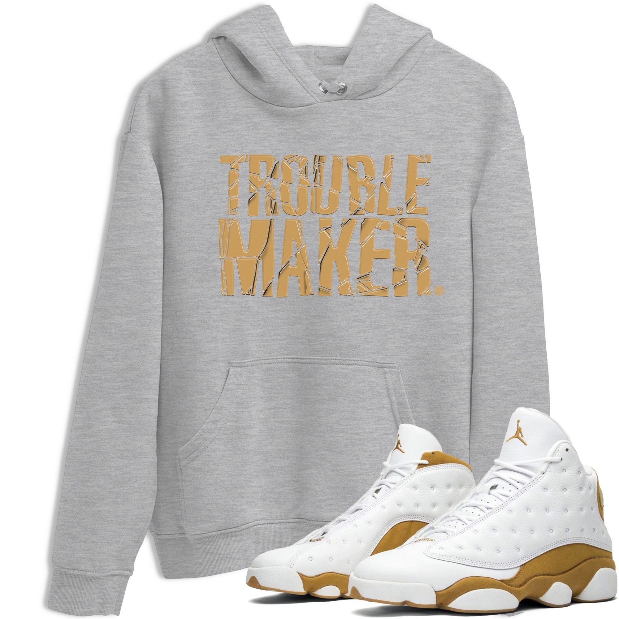 13s Wheat shirt to match jordans Trouble Maker sneaker release tees Air Jordan 13 Wheat Drip Gear Zone Unisex Streetwear Clothing Heather Grey 1 T-Shirt
