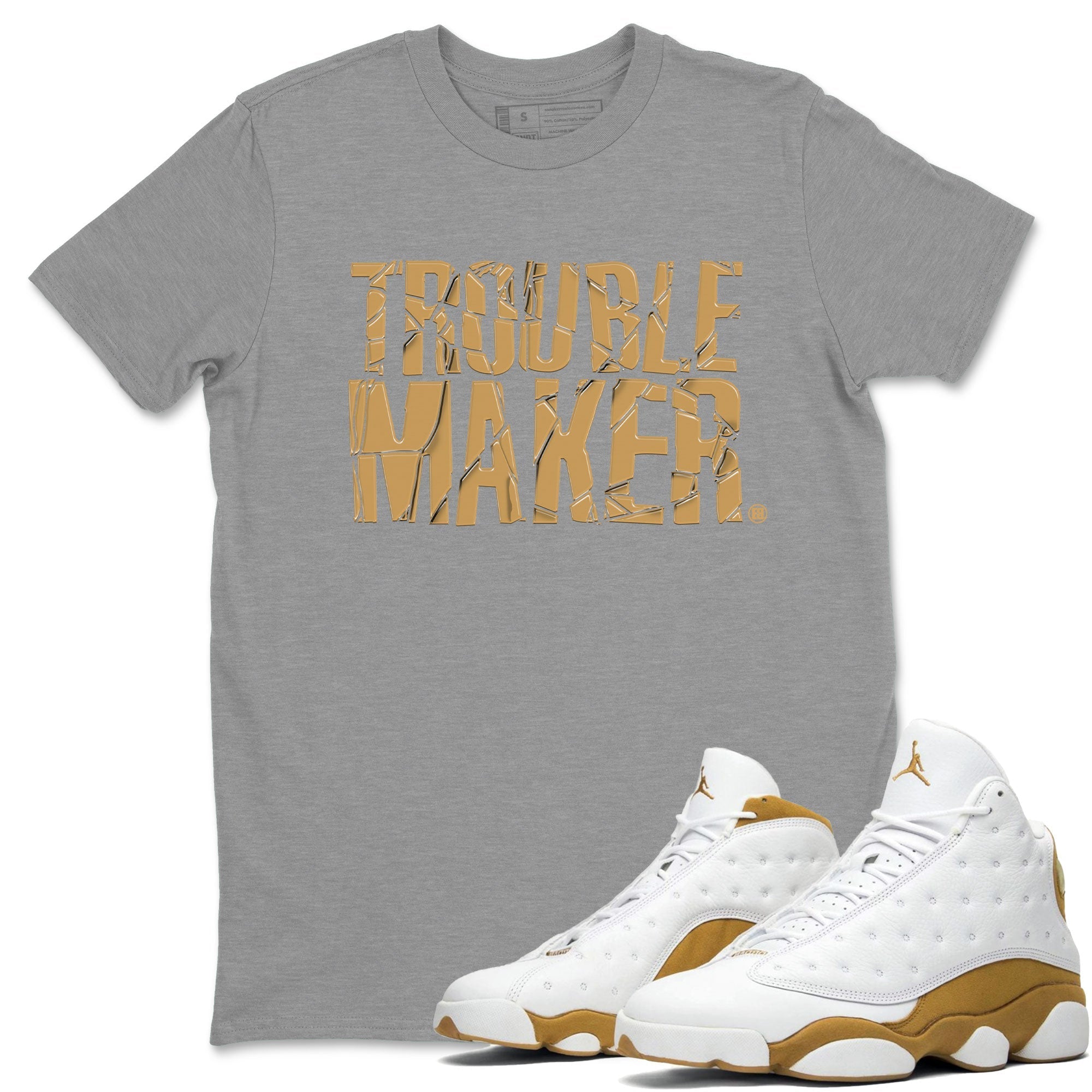 13s Wheat shirt to match jordans Trouble Maker sneaker release tees Air Jordan 13 Wheat Drip Gear Zone Unisex Streetwear Clothing Heather Grey 1 T-Shirt