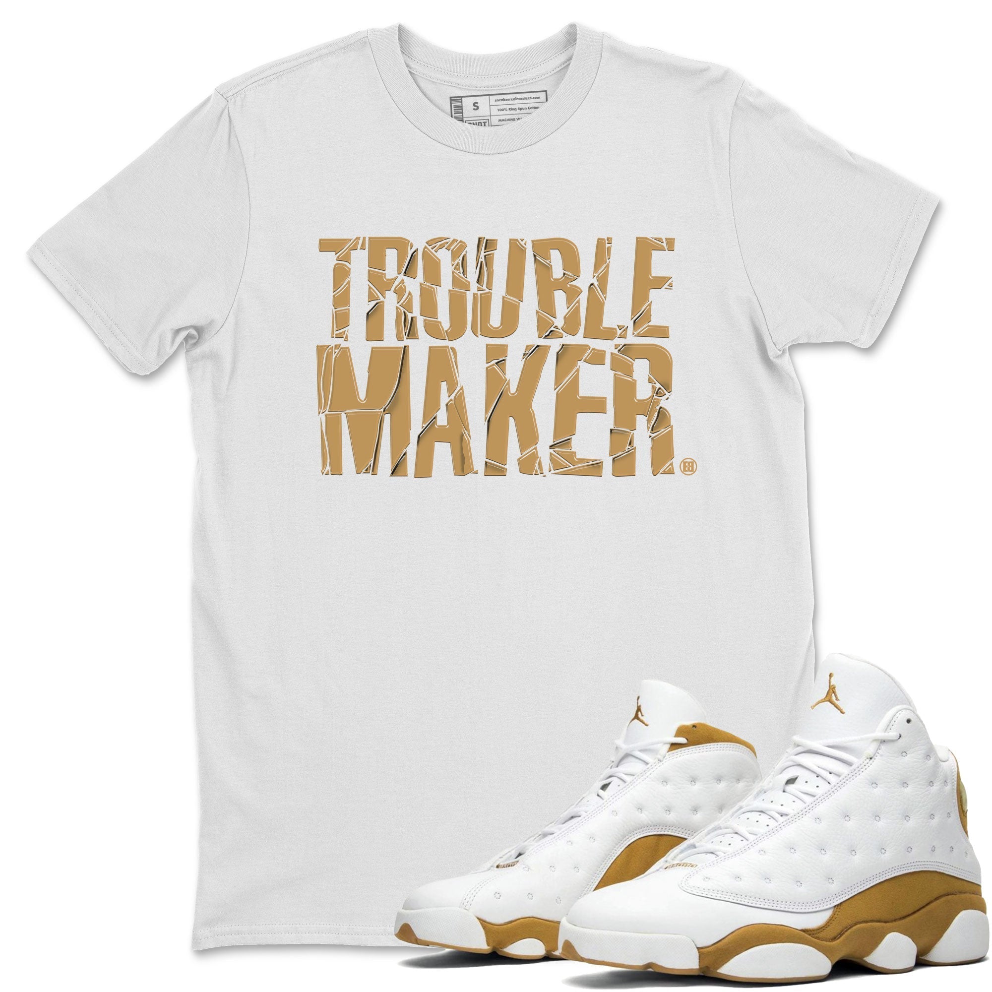 13s Wheat shirt to match jordans Trouble Maker sneaker release tees Air Jordan 13 Wheat Drip Gear Zone Unisex Streetwear Clothing White 1 T-Shirt