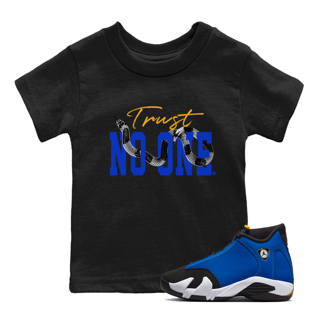 Air Jordan 14 Laney Sneaker Match Tees Trust No One Streetwear Sneaker Shirt Jordan 14 Laney Sneaker Release Tees Kids Shirts Black 1