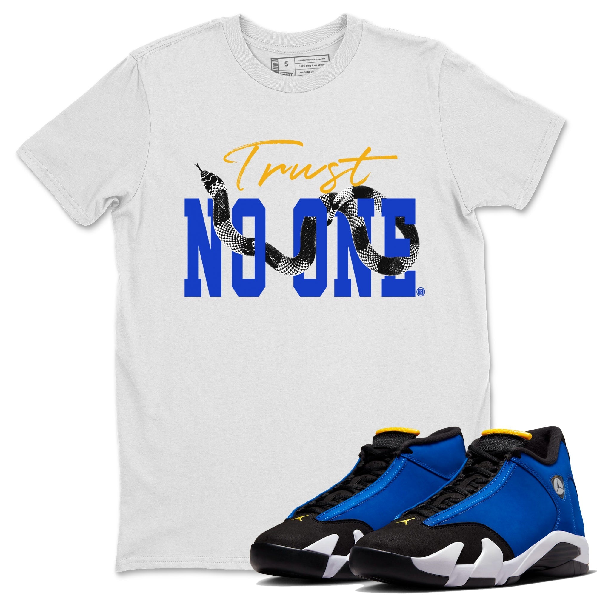Air Jordan 14 Laney Sneaker Match Tees Trust No One Streetwear Sneaker Shirt Jordan 14 Laney Sneaker Release Tees Unisex Shirts White 1