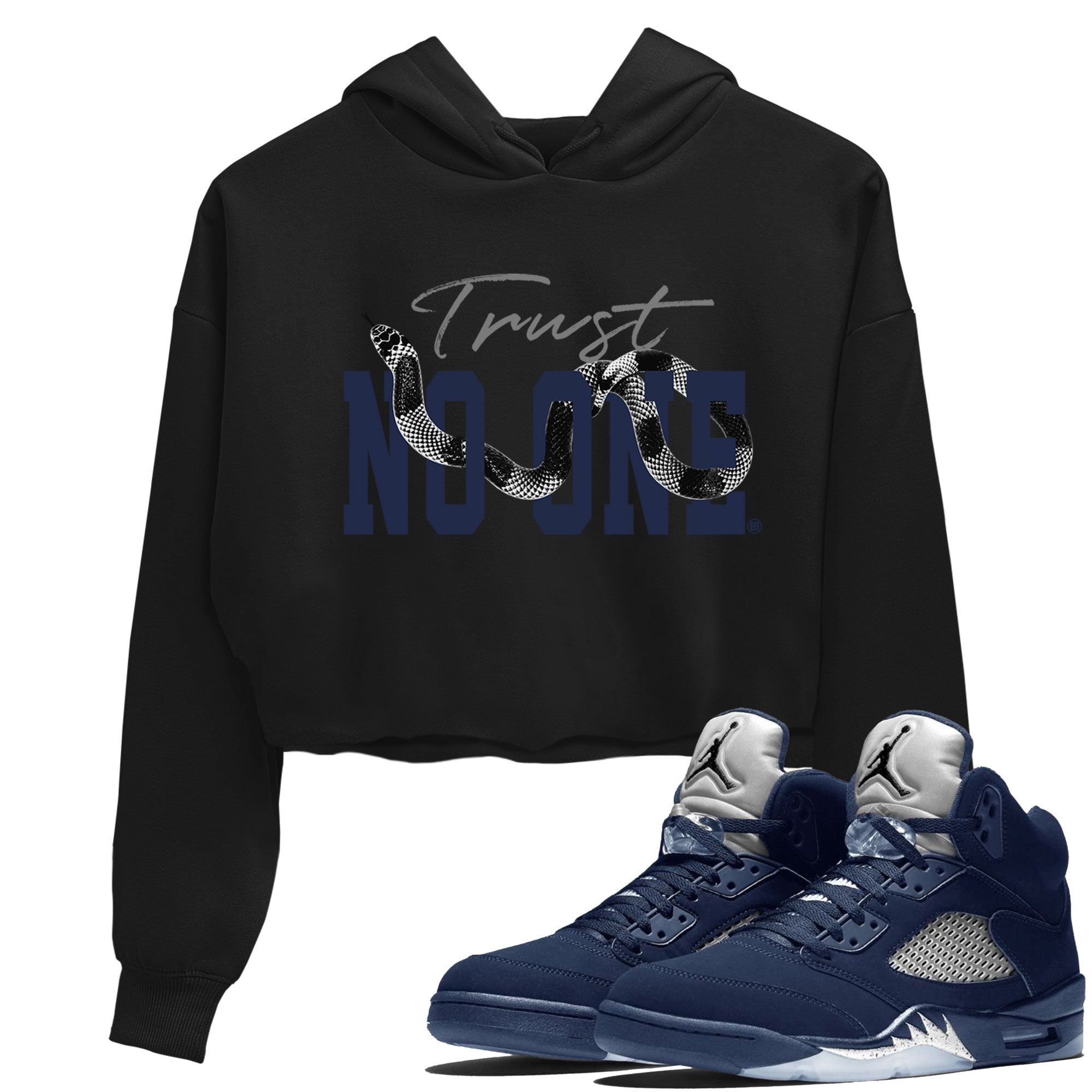 Air Jordan 5 Retro Georgetown shirt to match jordans Trust No One Streetwear Sneaker Shirt Air Jordan 5 Georgetown Drip Gear Zone Sneaker Matching Clothing Black 1 Crop T-Shirt