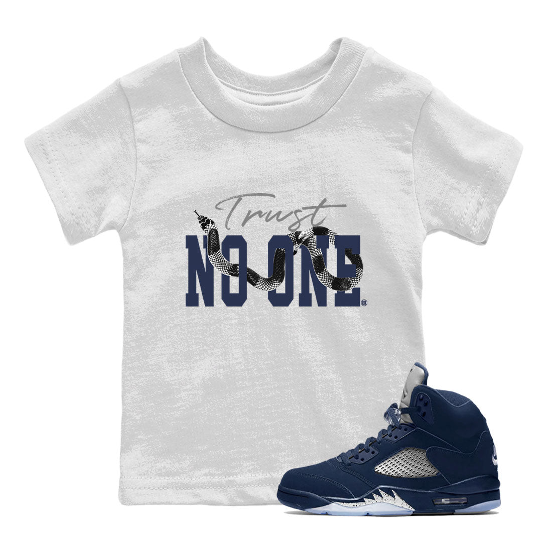 Air Jordan 5 Retro Georgetown shirt to match jordans Trust No One Streetwear Sneaker Shirt Air Jordan 5 Georgetown Drip Gear Zone Sneaker Matching Clothing Baby Toddler White 1 T-Shirt