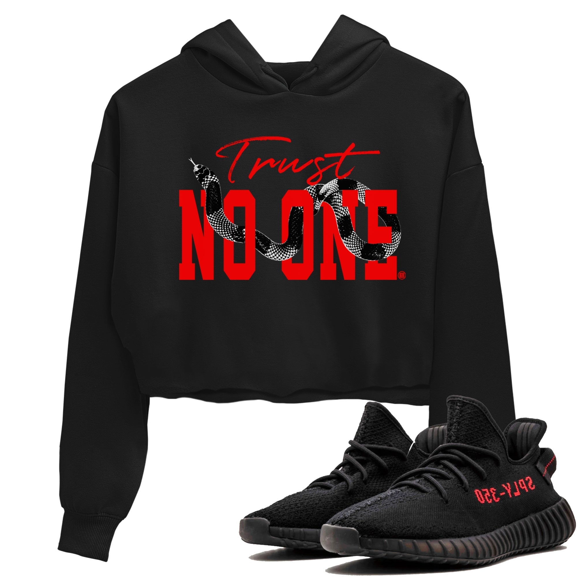 Adidas Yeezy Boost 350 V2 Bred shirt to match jordans Trust No One Streetwear Sneaker Shirt Yeezy 350 Bred Drip Gear Zone Sneaker Matching Clothing Black 1 Crop T-Shirt