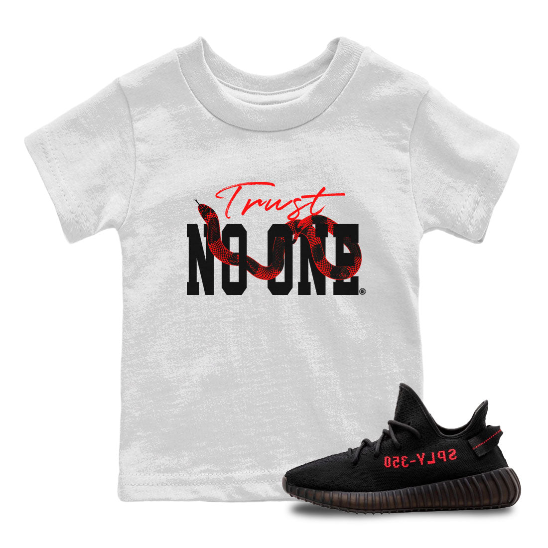 Adidas Yeezy Boost 350 V2 Bred shirt to match jordans Trust No One Streetwear Sneaker Shirt Yeezy 350 Bred Drip Gear Zone Sneaker Matching Clothing Baby Toddler White 1 T-Shirt