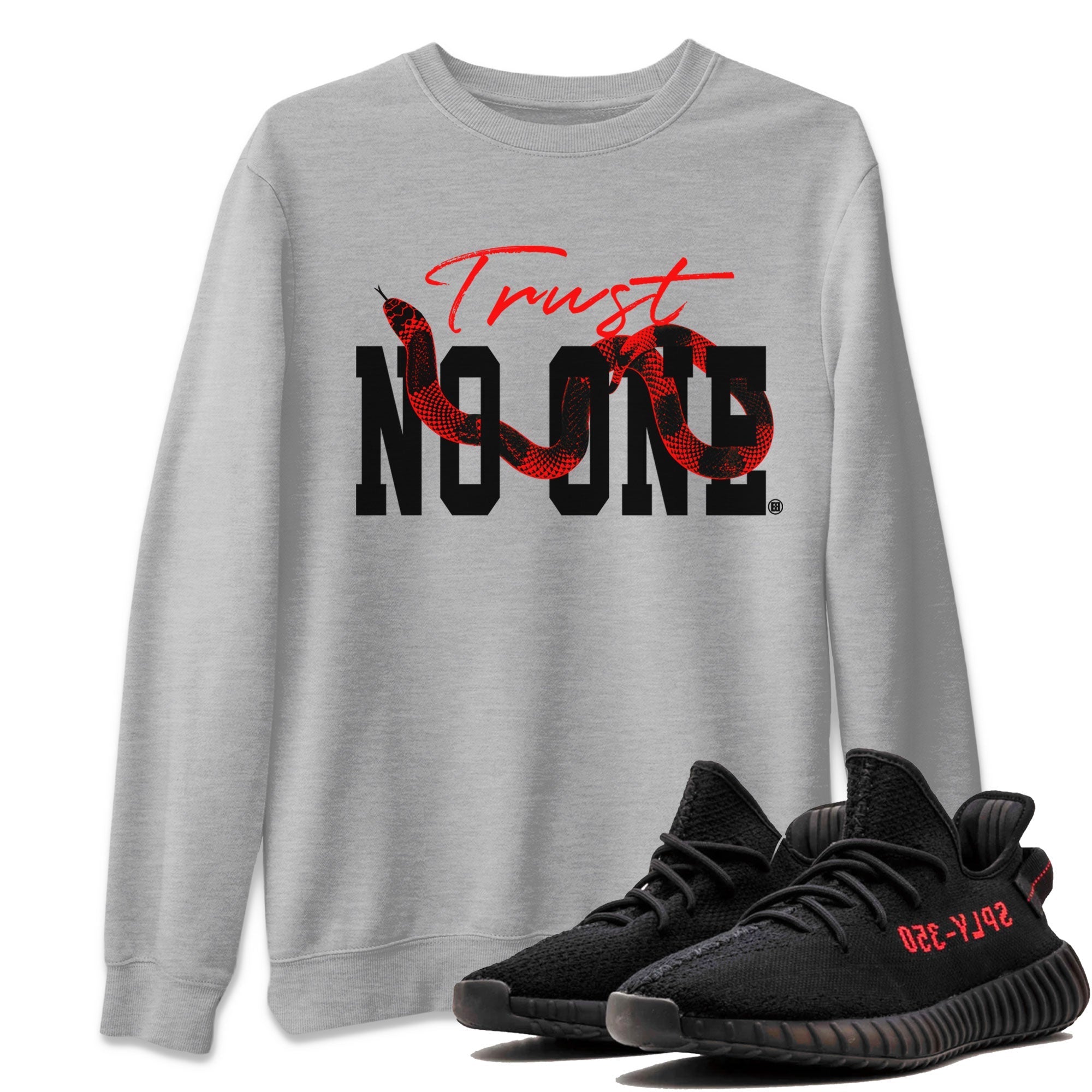 Adidas Yeezy Boost 350 V2 Bred shirt to match jordans Trust No One Streetwear Sneaker Shirt Yeezy 350 Bred Drip Gear Zone Sneaker Matching Clothing Unisex Heather Grey 1 T-Shirt