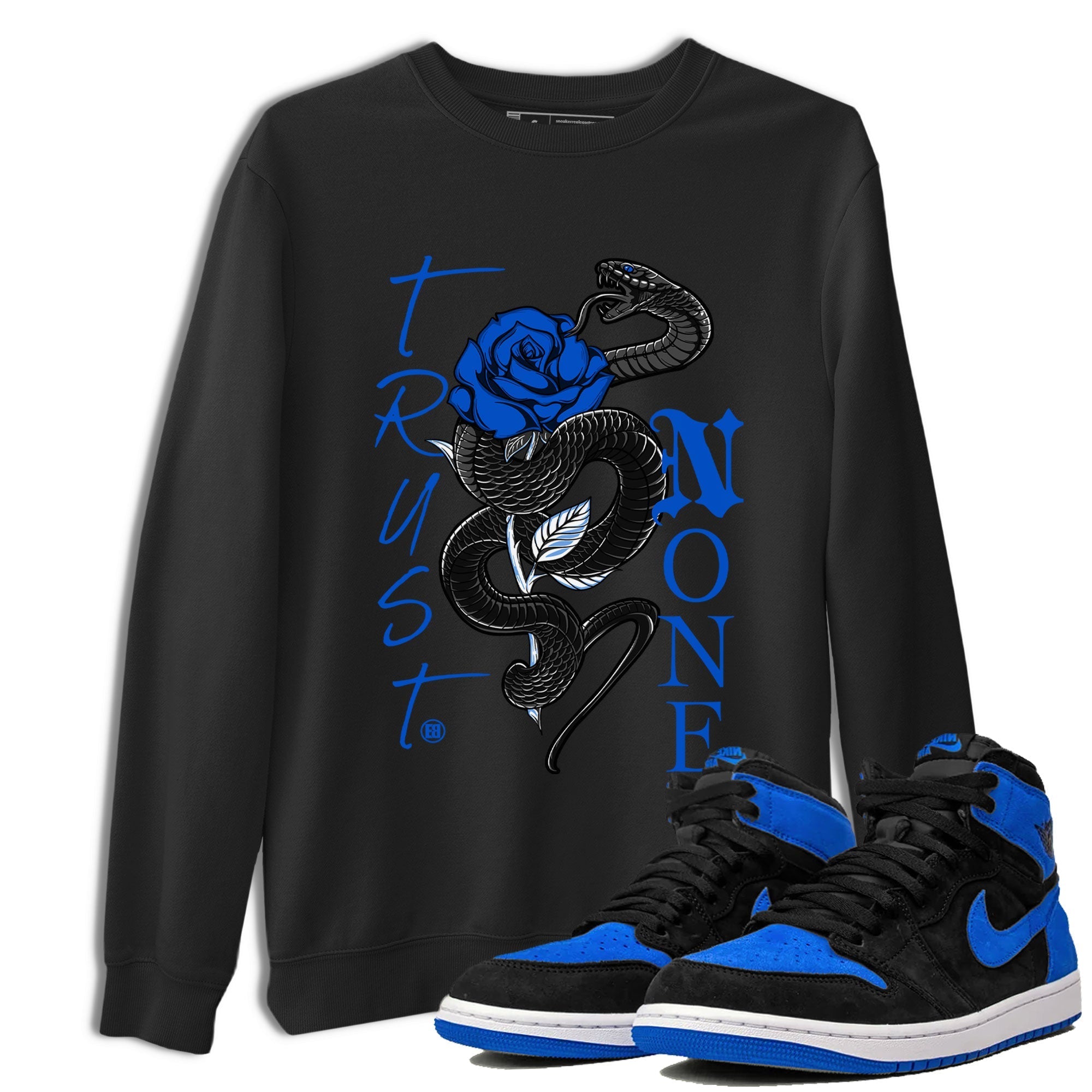 Air Jordan 1 Royal Reimagined shirt to match jordans Trust None sneaker tees Crew Neck Jordan 1 High OG Royal Reimagined Drip Gear Zone Unisex Sneaker Tees and Sneaker Match T-Shirt Casual Shirts Black 1 T-Shirt