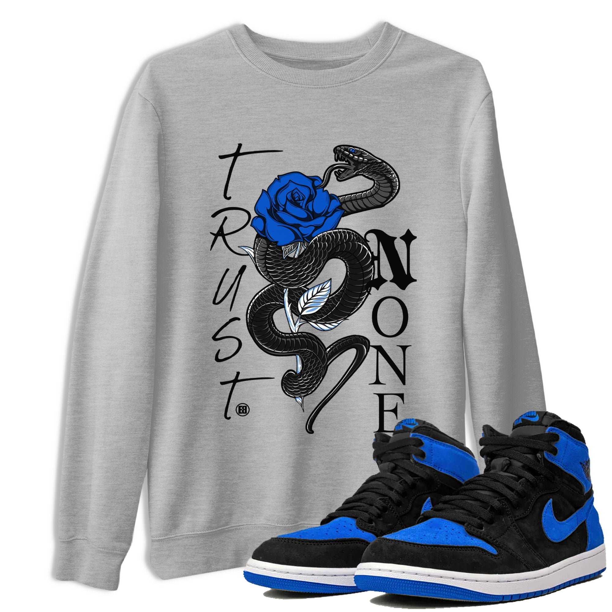Air Jordan 1 Royal Reimagined shirt to match jordans Trust None sneaker tees Crew Neck Jordan 1 High OG Royal Reimagined Drip Gear Zone Unisex Sneaker Tees and Sneaker Match T-Shirt Casual Shirts Heather Grey 1 T-Shirt