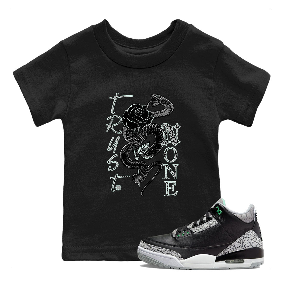 3s Green Glow shirt to match jordans Trust None sneaker tees Air Jordan 3 Green Glow Drip Gear Zone baby toddler Black 1 cotton Shirt