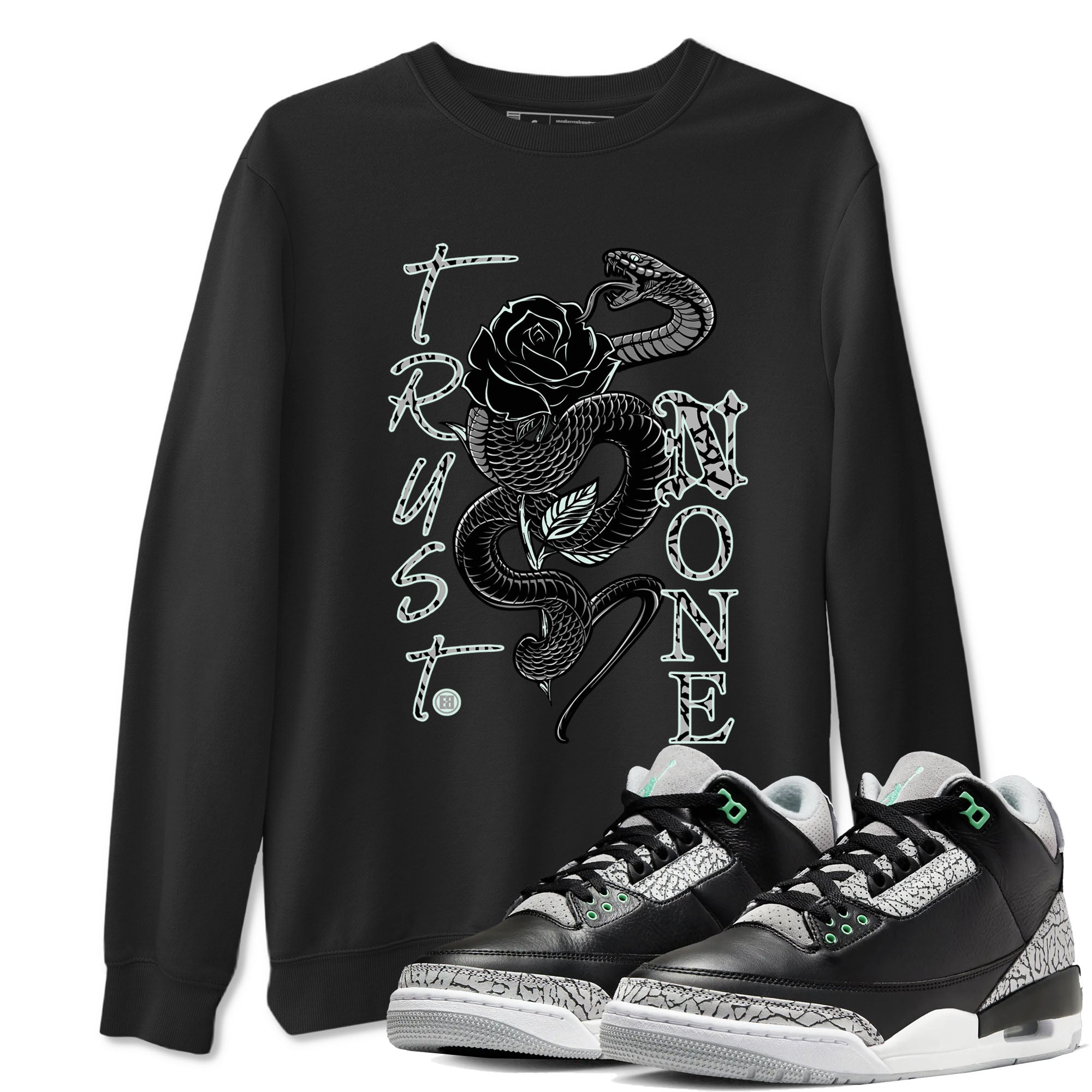 3s Green Glow shirt to match jordans Trust None sneaker tees Air Jordan 3 Green Glow Drip Gear Zone unisex cotton Black 1 crew neck shirt