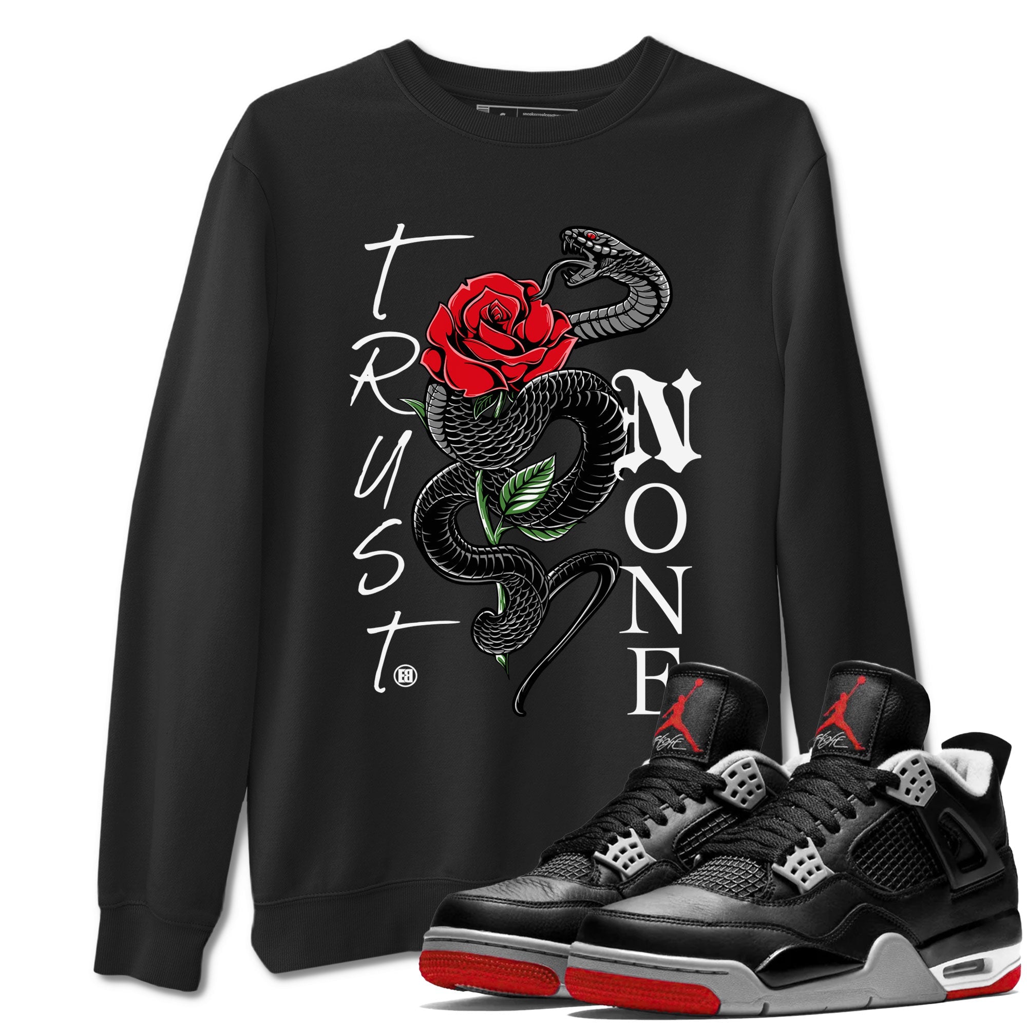 Air Jordan 4 Bred Reimagined shirt to match jordans Trust None sneaker shirts AJ4 Bred Reimagined Drip Gear Zone unisex crew neck cotton Black 1 crew neck shirt