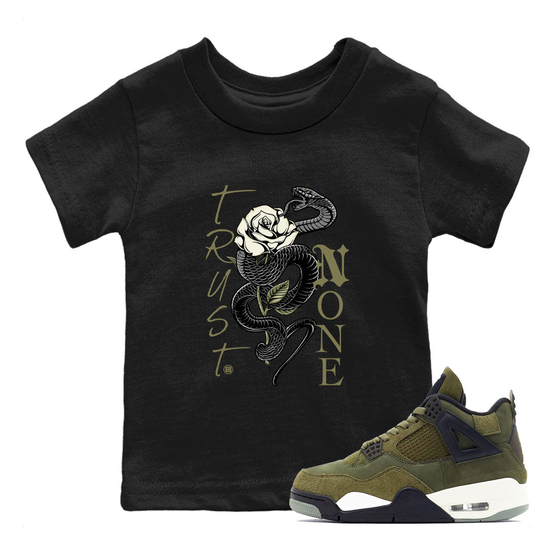 Air Jordan 4 Medium Olive shirt to match jordans streetwear brand Trust None sneaker match tees 4s Olive Drip Gear Zone Baby Toddler Black 1 T-Shirt