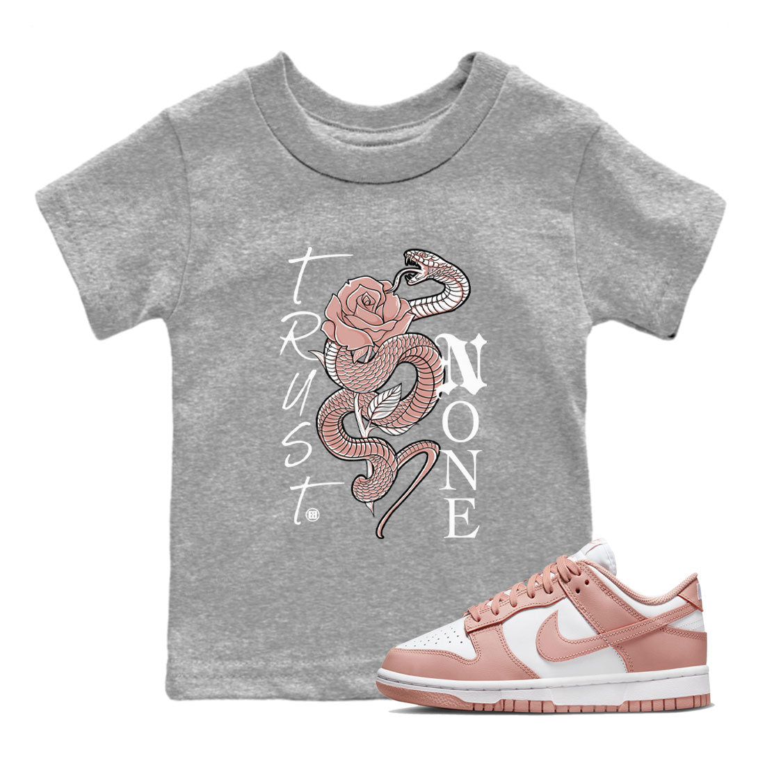 Dunk Low WMNS Rose Whisper shirt to match jordans Trust None Streetwear Sneaker Shirt Dunk Rose Whisper Drip Gear Zone Sneaker Matching Clothing Baby Toddler Kids Heather Grey 1 T-Shirt