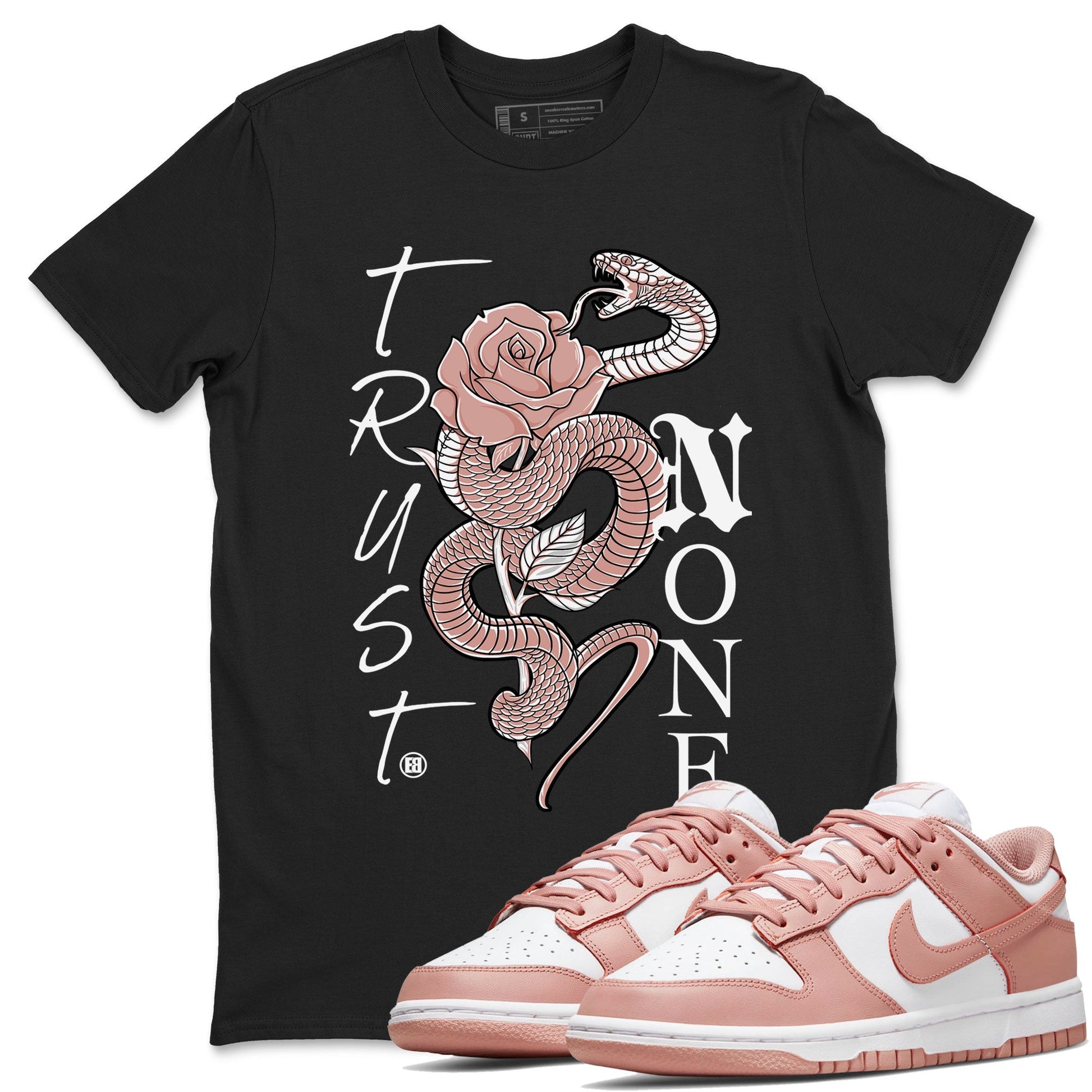 Dunk Low WMNS Rose Whisper shirt to match jordans Trust None Streetwear Sneaker Shirt Dunk Rose Whisper Drip Gear Zone Sneaker Matching Clothing Casual Unisex shirts Black 1 T-Shirt