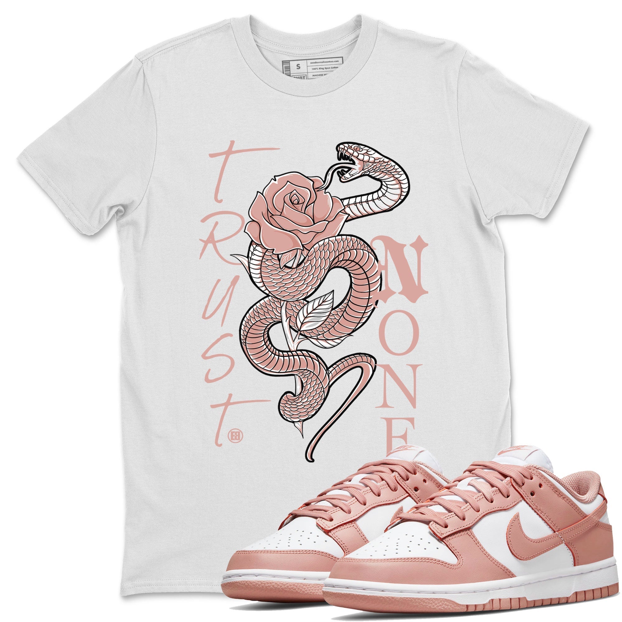 Dunk Low WMNS Rose Whisper shirt to match jordans Trust None Streetwear Sneaker Shirt Dunk Rose Whisper Drip Gear Zone Sneaker Matching Clothing Casual Unisex shirts White 1 T-Shirt