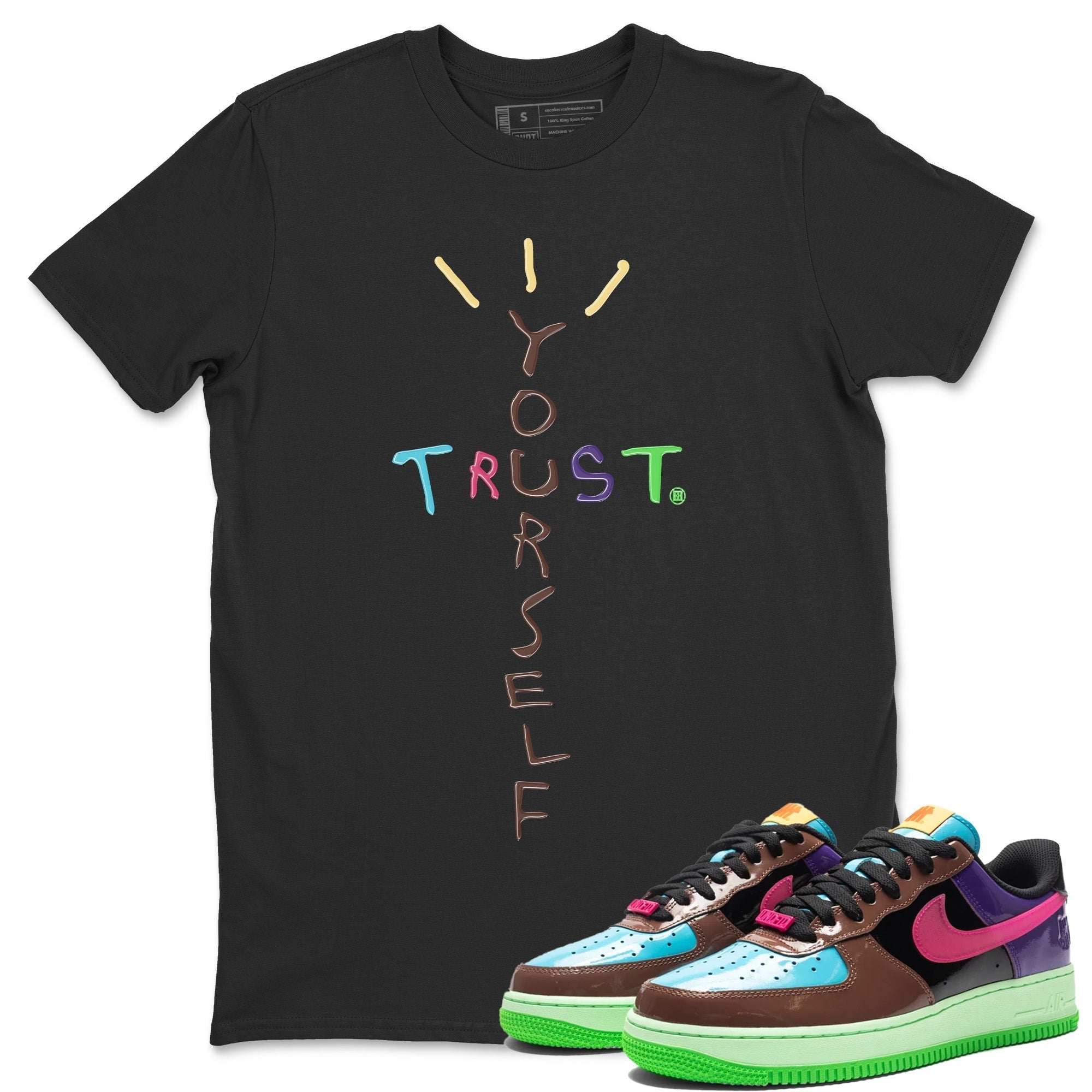 Air Force 1 Undefeated Fauna Brown Sneaker Match Tees Trust Yourself Sneaker Tees Air Force 1 Undefeated Fauna Brown Jordan to match sneaker T-Shirt Crew Neck Shirts