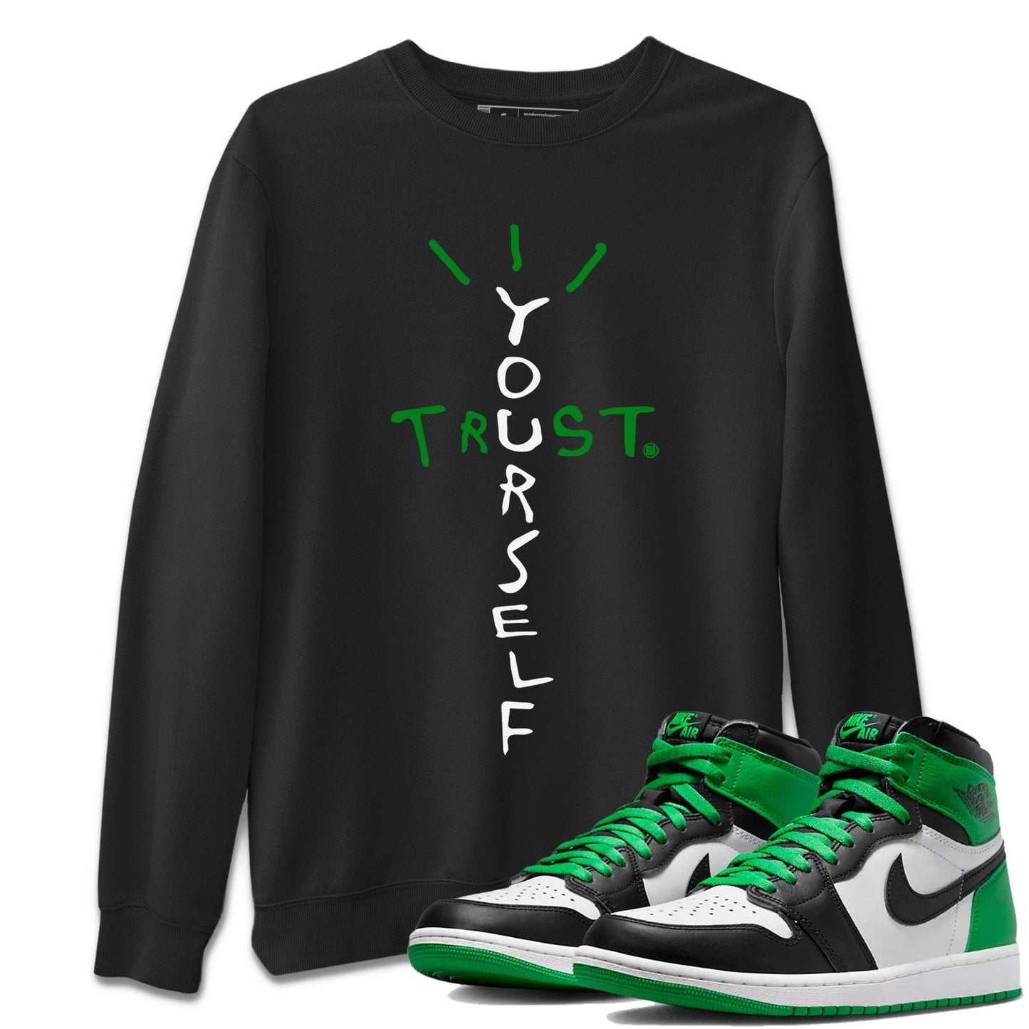 Air Jordan 1 Celtics Sneaker Match Tees Trust Yourself Streetwear Sneaker Shirt Air Jordan 1 High OG Celtics Sneaker Release Tees Unisex Shirts Black 1