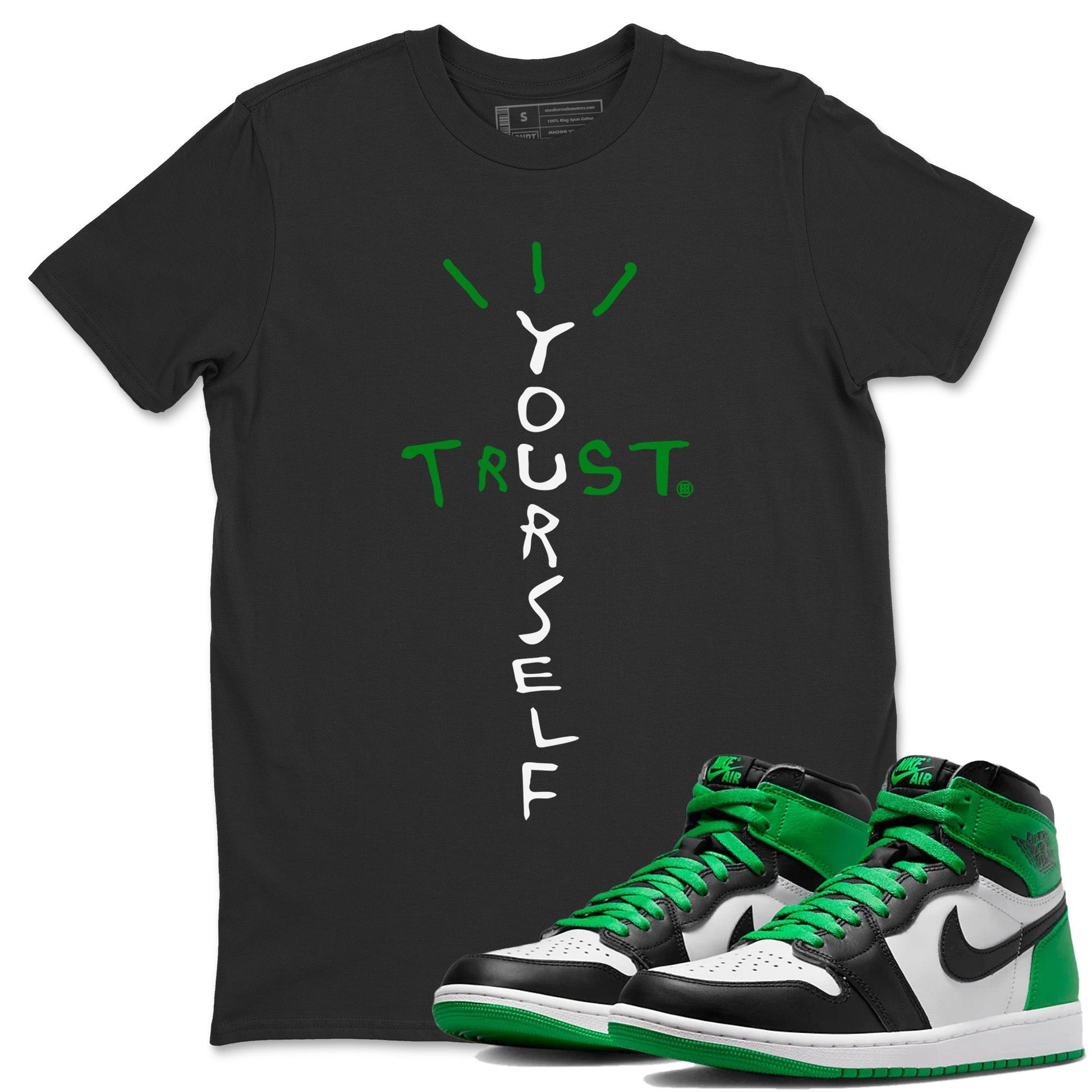 Air Jordan 1 Celtics Sneaker Match Tees Trust Yourself Streetwear Sneaker Shirt Air Jordan 1 High OG Celtics Sneaker Release Tees Unisex Shirts Black 1