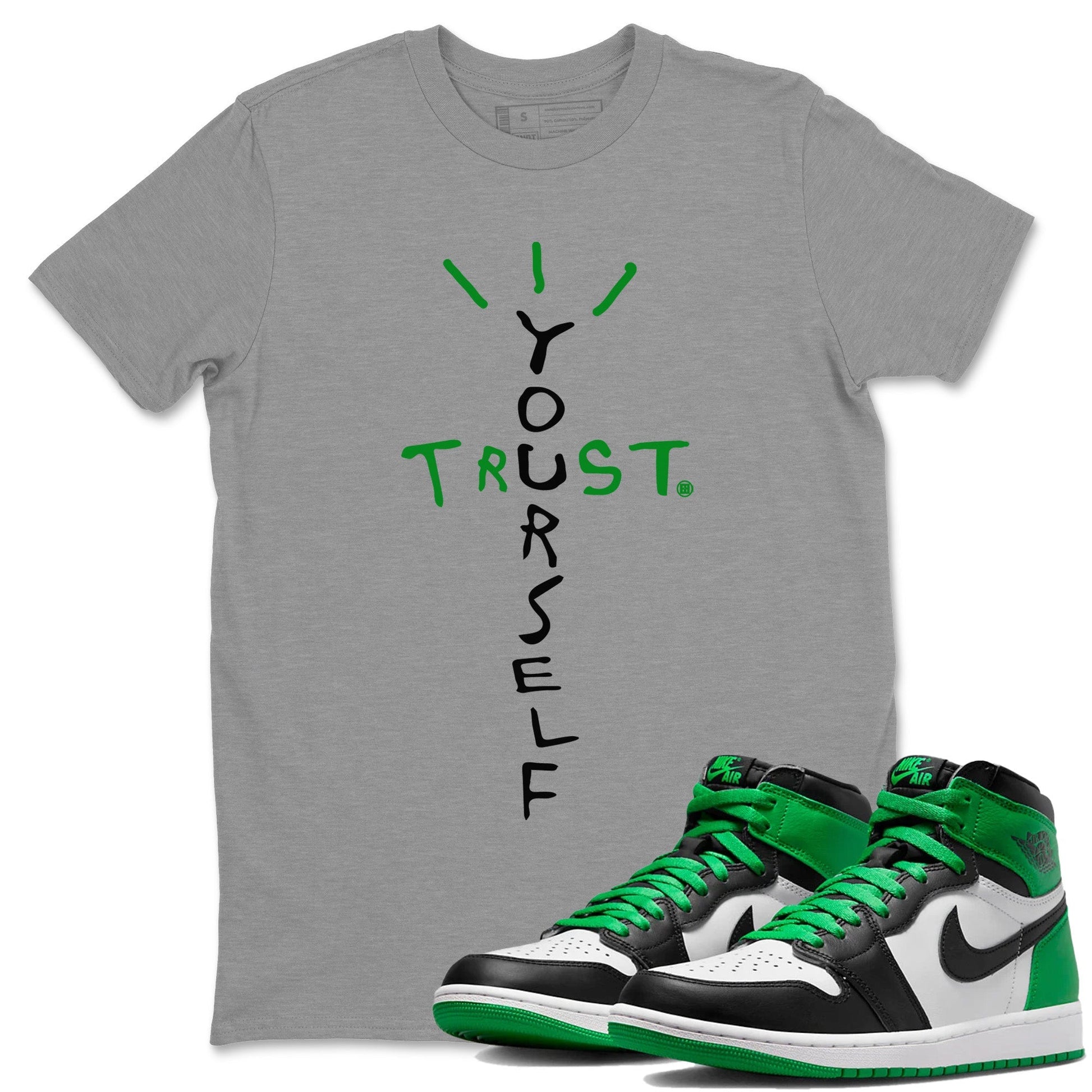 Air Jordan 1 Celtics Sneaker Match Tees Trust Yourself Streetwear Sneaker Shirt Air Jordan 1 High OG Celtics Sneaker Release Tees Unisex Shirts Heather Grey 1