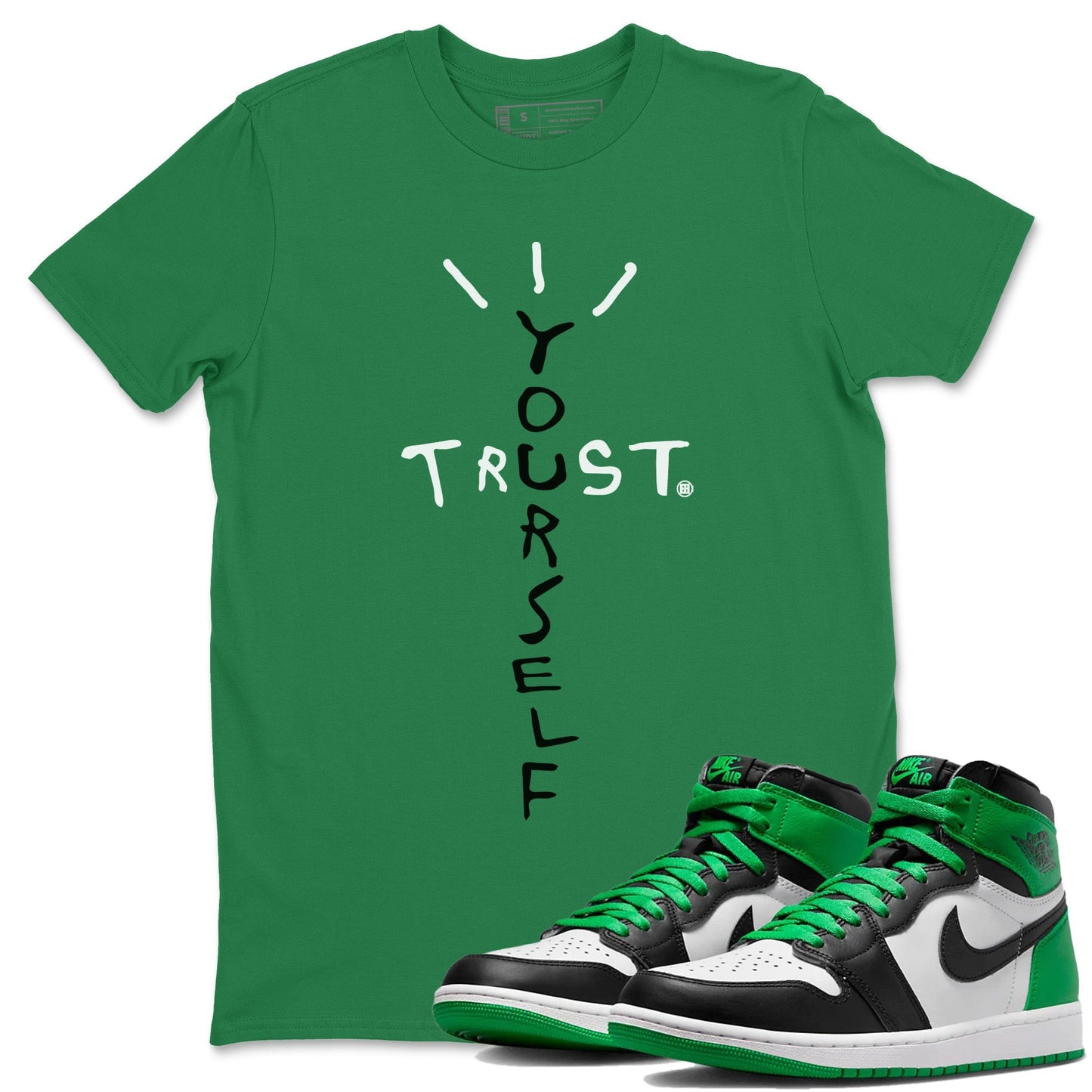 Air Jordan 1 Celtics Sneaker Match Tees Trust Yourself Streetwear Sneaker Shirt Air Jordan 1 High OG Celtics Sneaker Release Tees Unisex Shirts Kelly Green 1