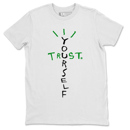 Air Jordan 1 Celtics Sneaker Match Tees Trust Yourself Streetwear Sneaker Shirt Air Jordan 1 High OG Celtics Sneaker Release Tees Unisex Shirts White 2