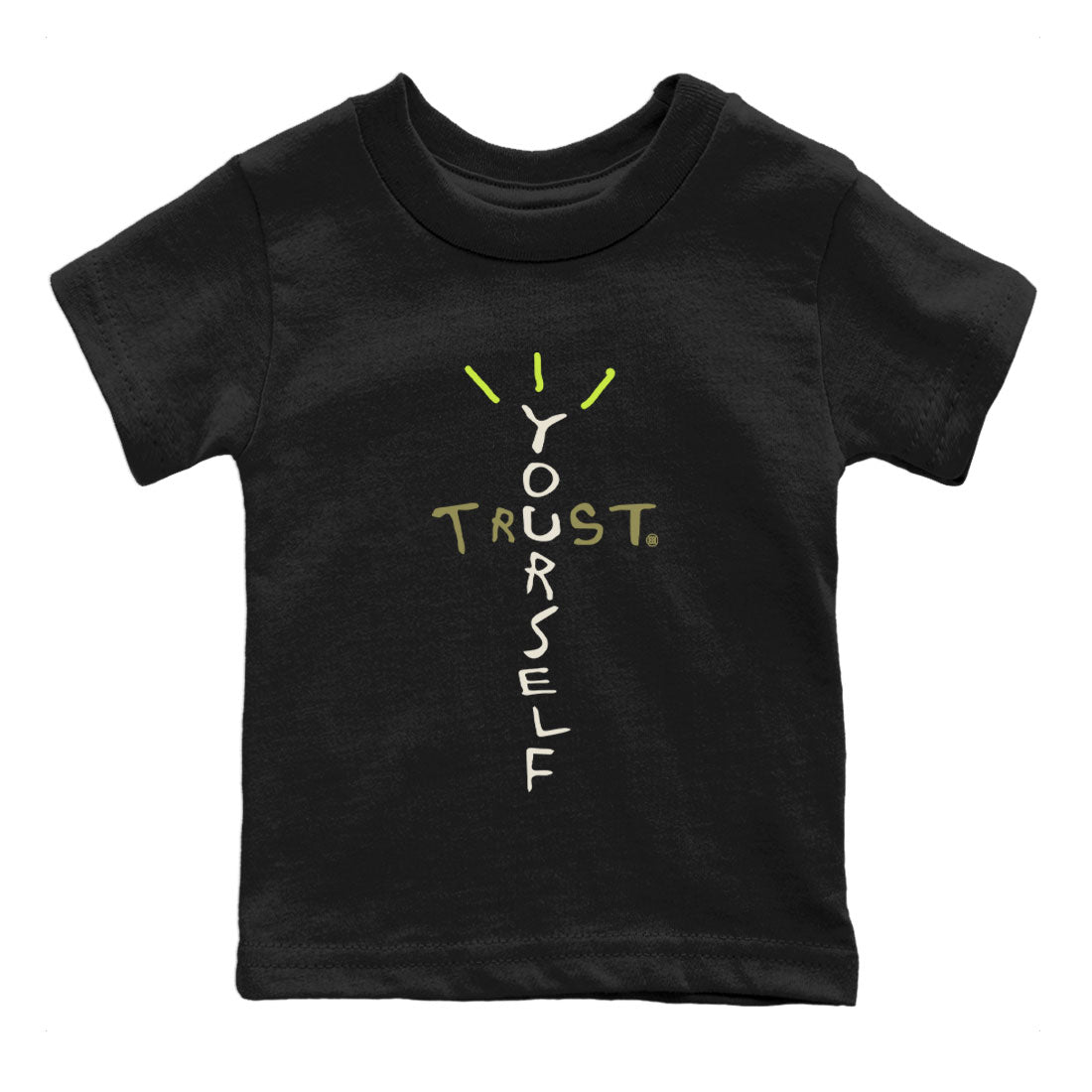 Air Jordan 1 X Travis Scott Golf Olive shirt to match jordans Trust Yourself Streetwear Sneaker Shirt Air Jordan 1 Travis Scott Golf Drip Gear Zone Sneaker Matching Clothing Baby Toddler Black 2 T-Shirt