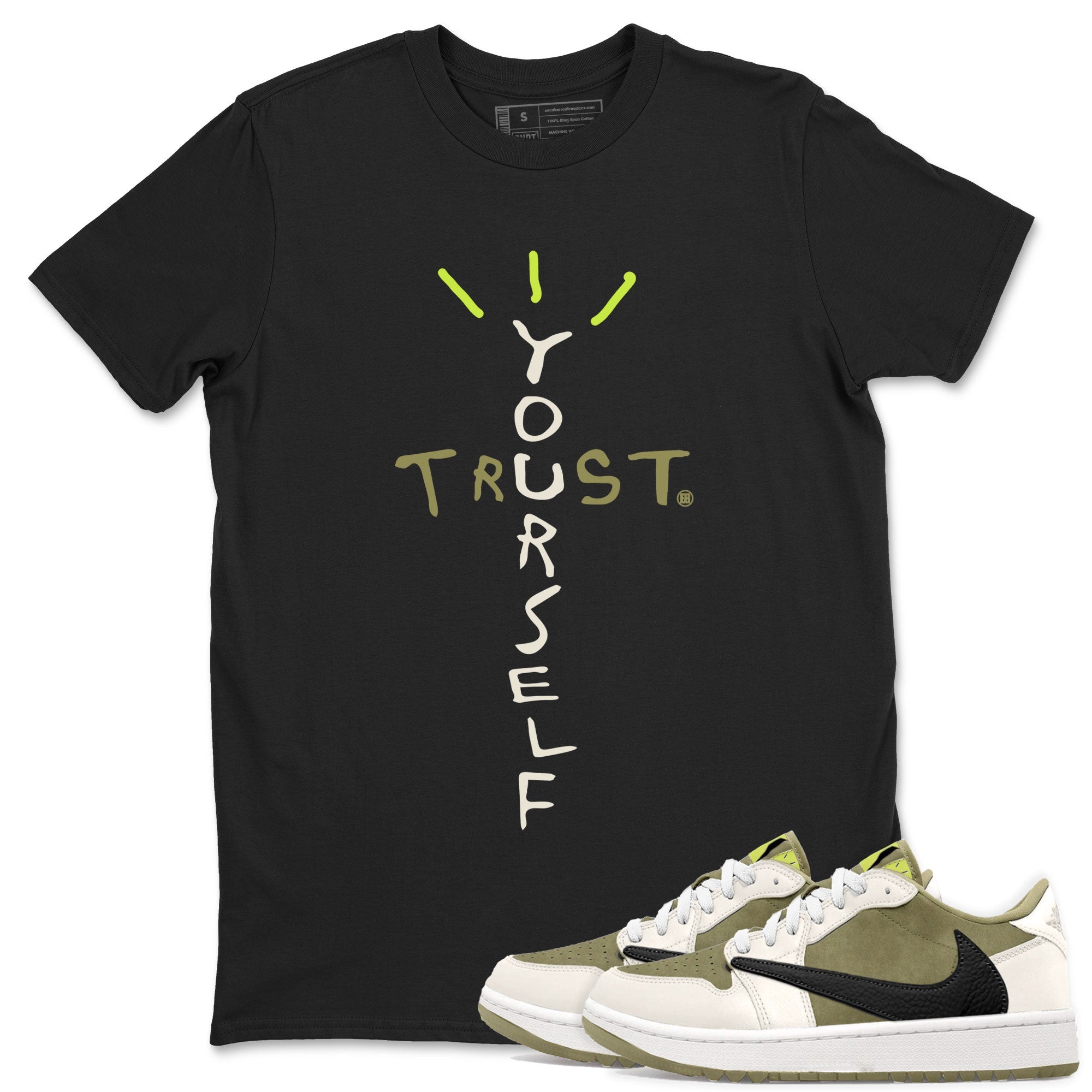 Air Jordan 1 X Travis Scott Golf Olive shirt to match jordans Trust Yourself Streetwear Sneaker Shirt Air Jordan 1 Travis Scott Golf Drip Gear Zone Sneaker Matching Clothing Unisex Black 1 T-Shirt