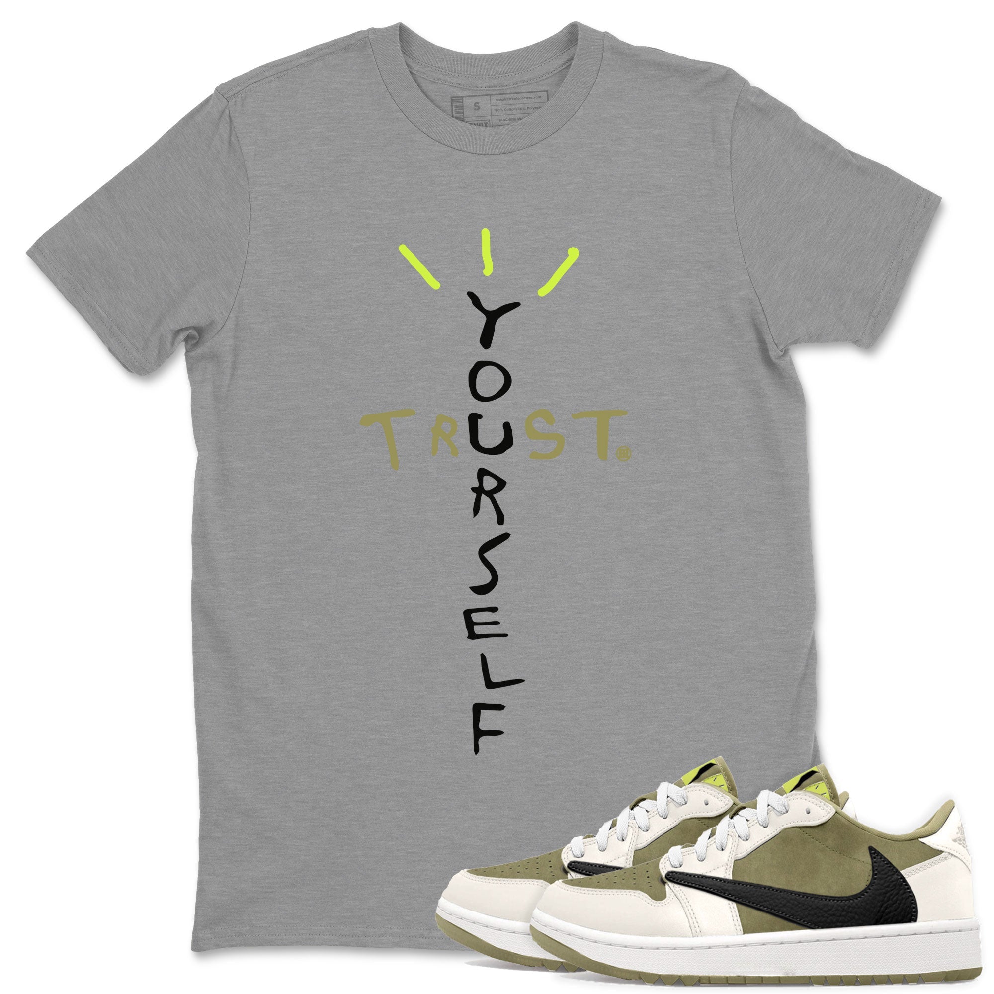 Air Jordan 1 X Travis Scott Golf Olive shirt to match jordans Trust Yourself Streetwear Sneaker Shirt Air Jordan 1 Travis Scott Golf Drip Gear Zone Sneaker Matching Clothing Unisex Heather Grey 1 T-Shirt