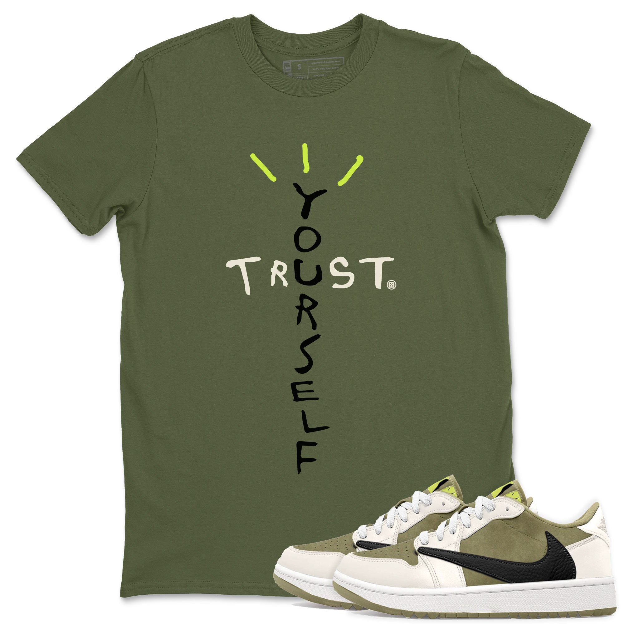 Air Jordan 1 X Travis Scott Golf Olive shirt to match jordans Trust Yourself Streetwear Sneaker Shirt Air Jordan 1 Travis Scott Golf Drip Gear Zone Sneaker Matching Clothing Unisex Military Green 1 T-Shirt