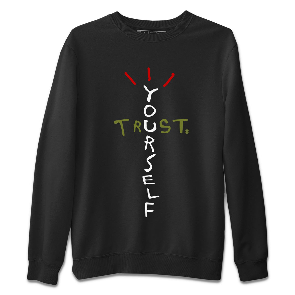 Jordan 1 Travis Scott Olive Shirt To Match Jordans Trust Yourself Sneaker Tees Jordan 1 Travis Scott Olive Drip Gear Zone Sneaker Matching Clothing Unisex Shirts