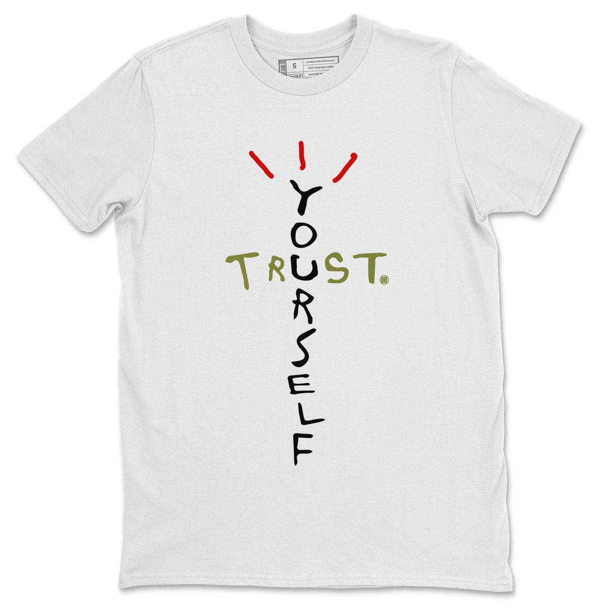 Jordan 1 Travis Scott Olive Shirt To Match Jordans Trust Yourself Sneaker Tees Jordan 1 Travis Scott Olive Drip Gear Zone Sneaker Matching Clothing Unisex Shirts