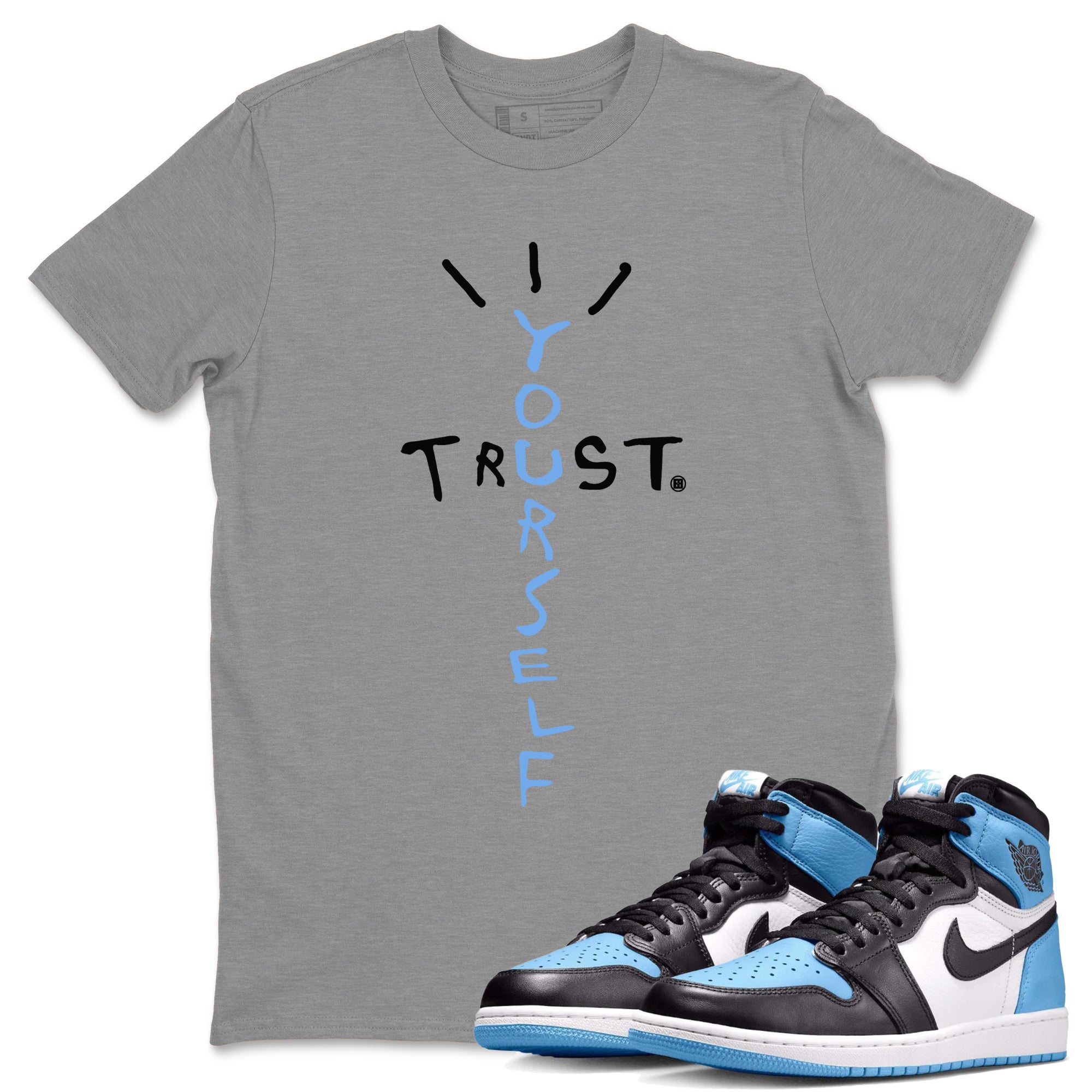 Air Jordan 1 UNC Toe Trust Yourself Crew Neck Streetwear Sneaker Shirt Air Jordan 1 UNC Toe Sneaker T-Shirts Size Chart