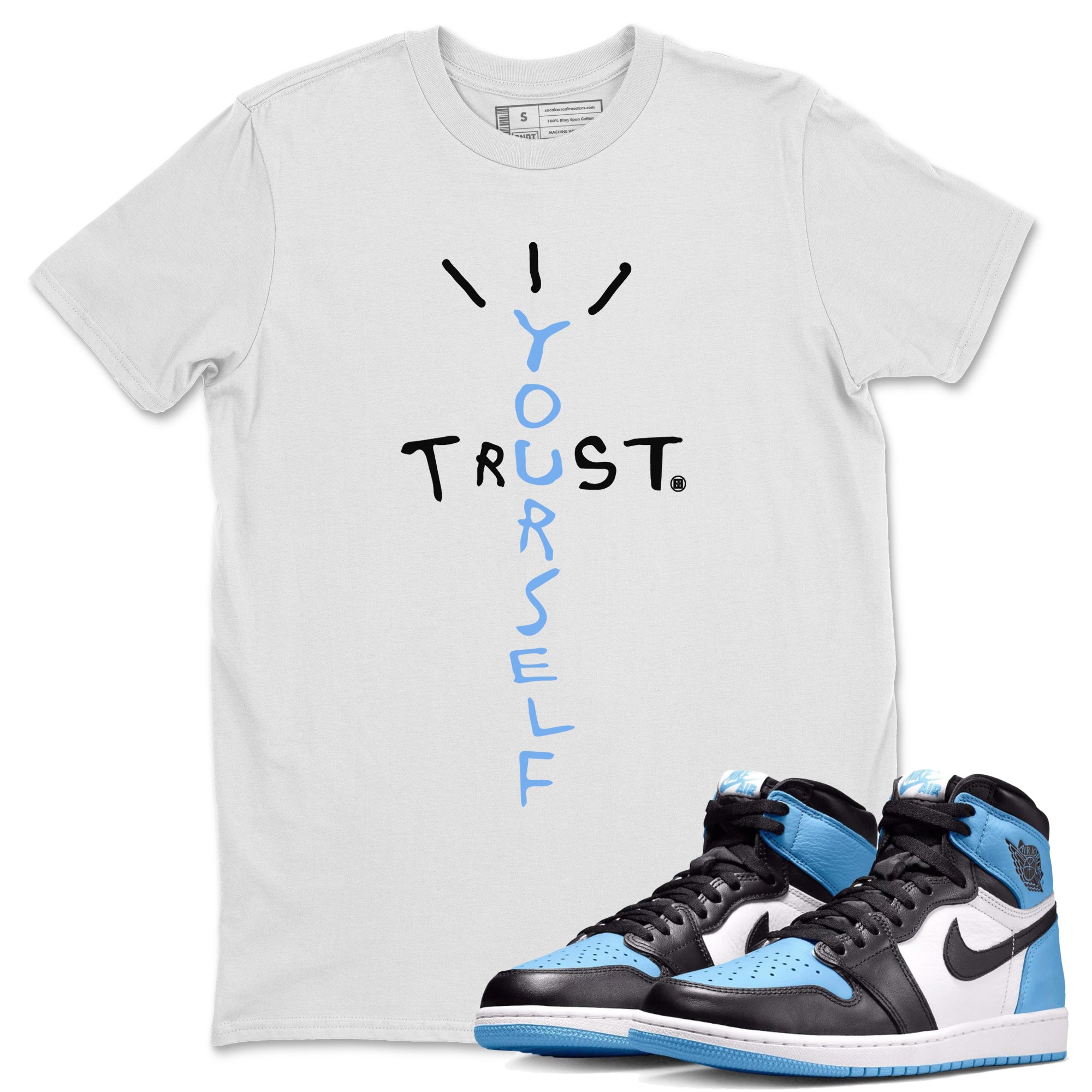 Air Jordan 1 Retro High OG UNC Toe Shirt to match Jordans Trust Yourself Streetwear Sneaker Shirt UNC Toe 1s Tees Crew Neck T-Shirts White 1