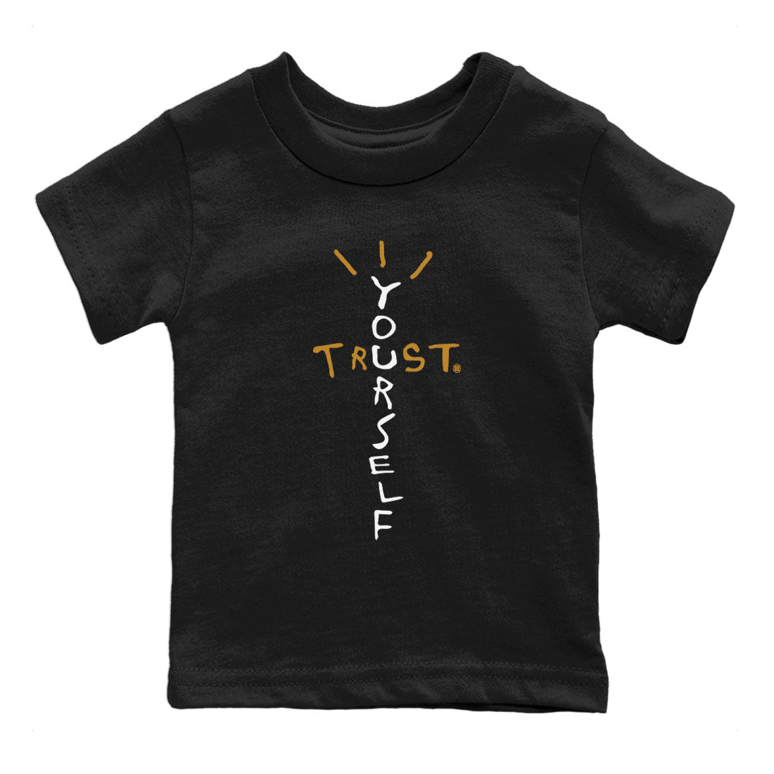 Air Jordan 13 Retro Wheat shirt to match jordans Trust Yourself Streetwear Sneaker Shirt Air Jordan 13 Wheat Drip Gear Zone Sneaker Matching Clothing Baby Toddler Black 2 T-Shirt