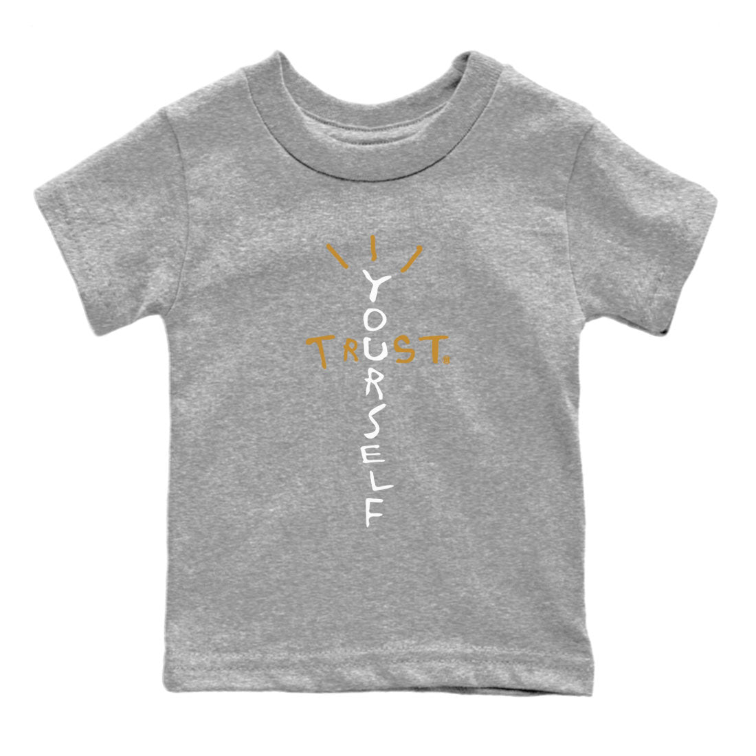 Air Jordan 13 Retro Wheat shirt to match jordans Trust Yourself Streetwear Sneaker Shirt Air Jordan 13 Wheat Drip Gear Zone Sneaker Matching Clothing Baby Toddler Heather Grey 1 T-Shirt