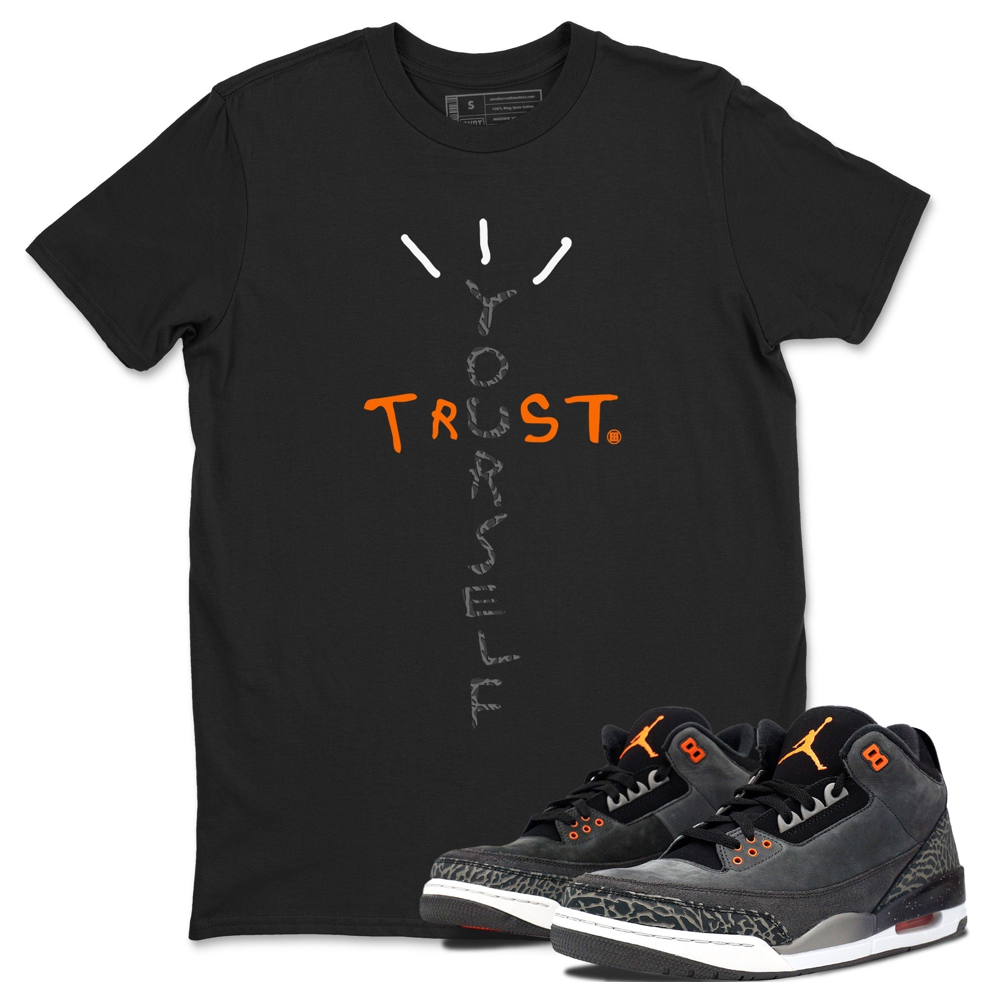 Jordan 3 Retro Fear AJ3 Grey shirt to match jordans Trust Yourself sneaker tees Air Jordan 3 Fear Drip Gear Zone Crew Neck Casual Unisex Black 1 T-Shirt