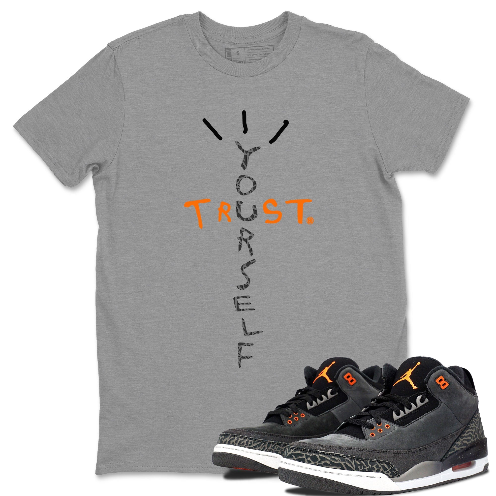 Jordan 3 Retro Fear AJ3 Grey shirt to match jordans Trust Yourself sneaker tees Air Jordan 3 Fear Drip Gear Zone Crew Neck Casual Unisex Heather Grey 1 T-Shirt